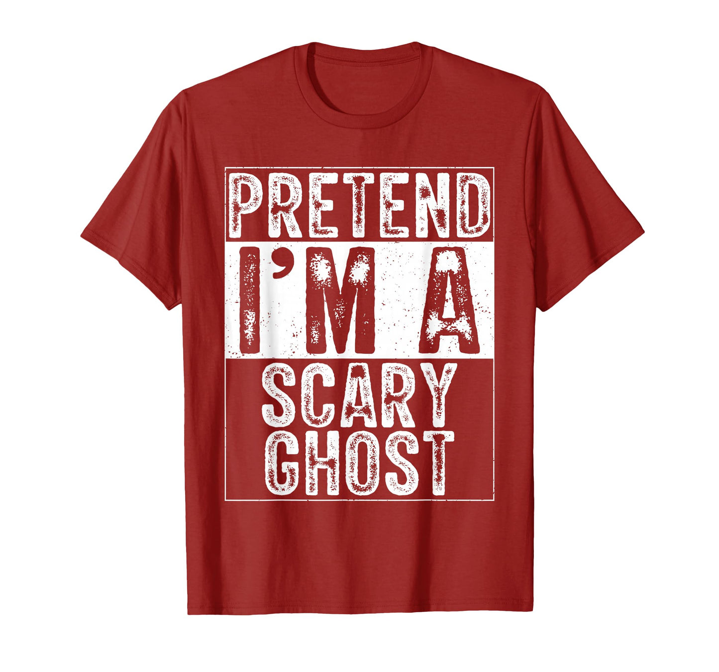 Pretend I'm A Scary Ghost Family Women Men Costume Halloween T-Shirt