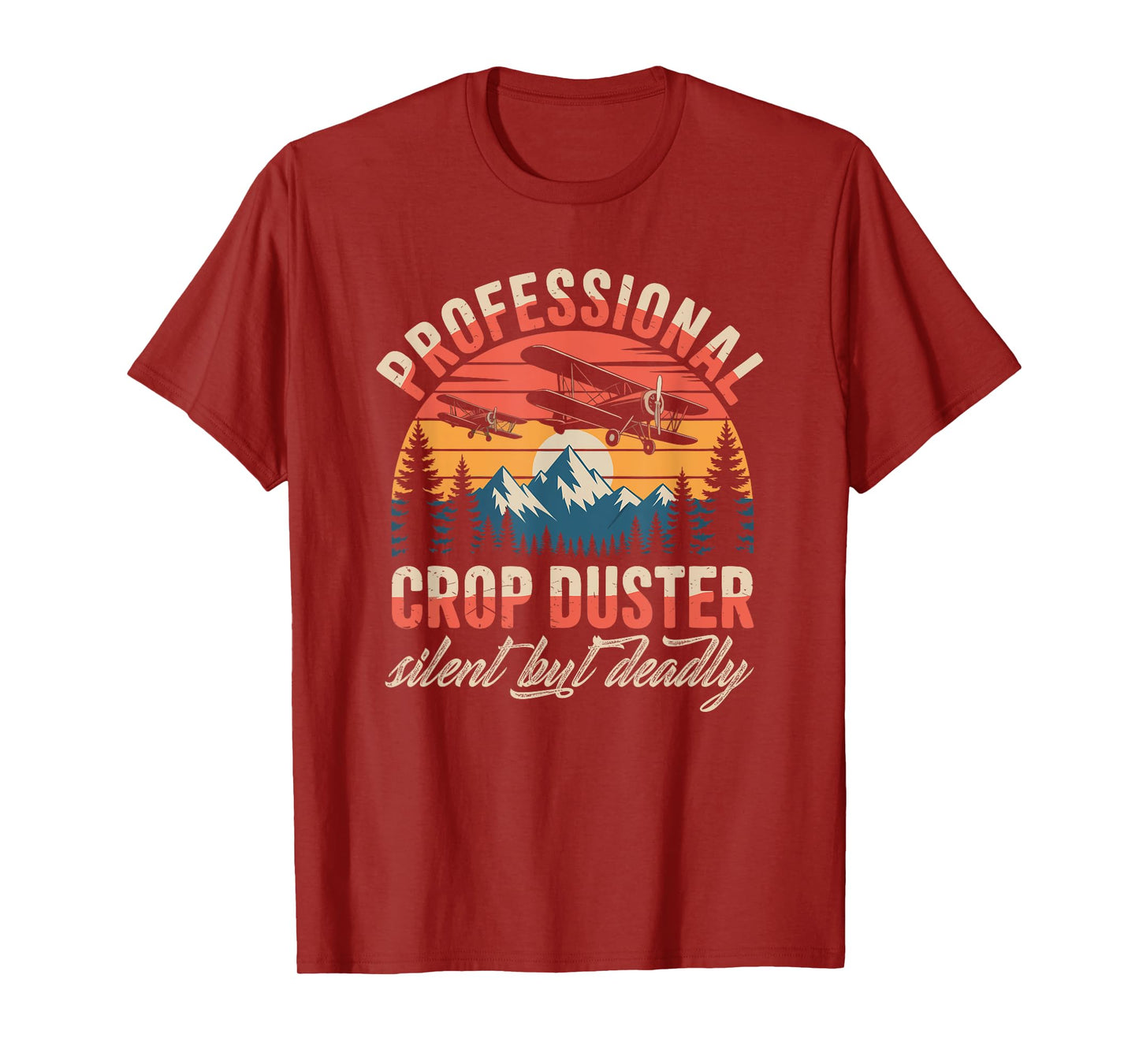 Funny Professional Crop Duster Silent but Deadly Humor T-Shirt