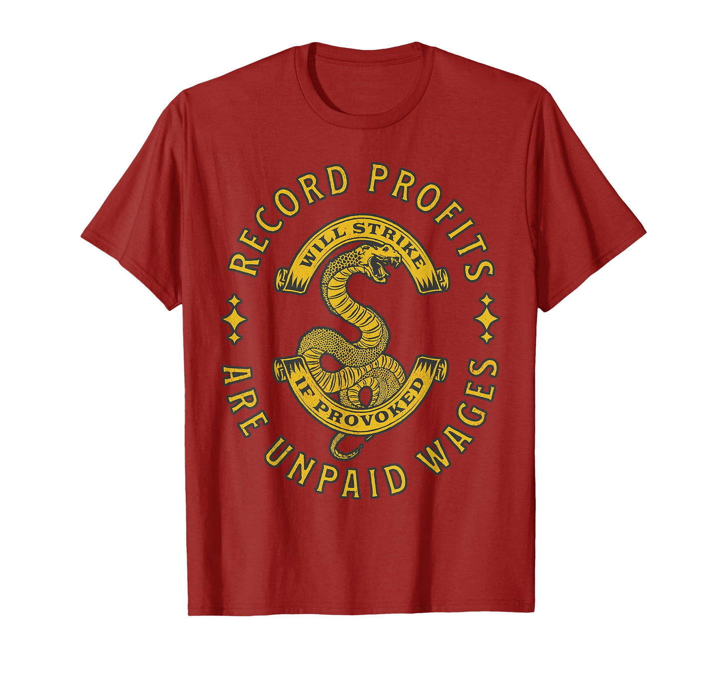Record Profits are Unpaid Wages - Union Strong T-Shirt
