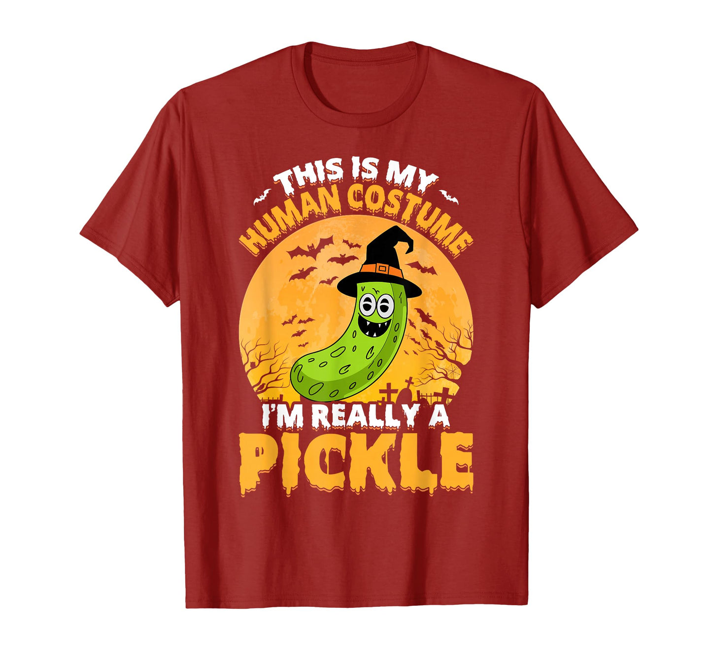 This Is My Human Costume I'm Really a Pickle Scary Halloween T-Shirt
