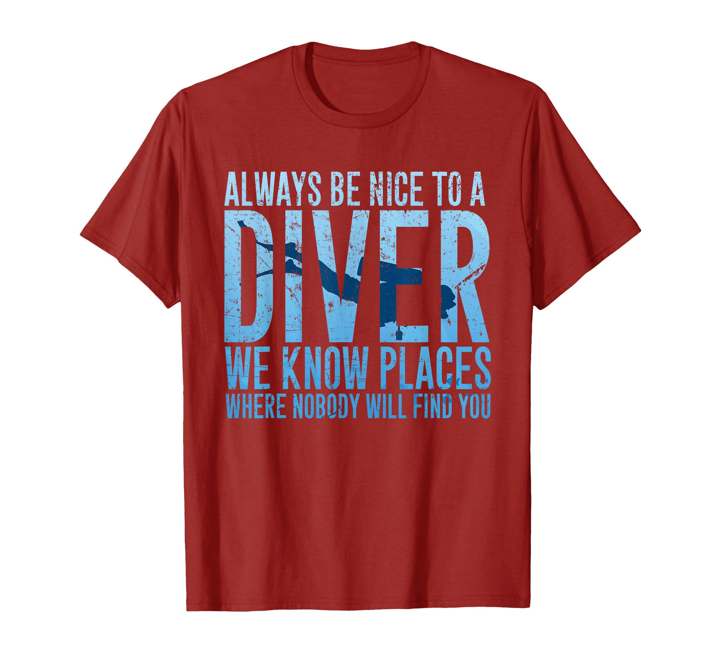 Always Be Nice To A Diver T-Shirt Scuba Diving Diver Gift T-Shirt
