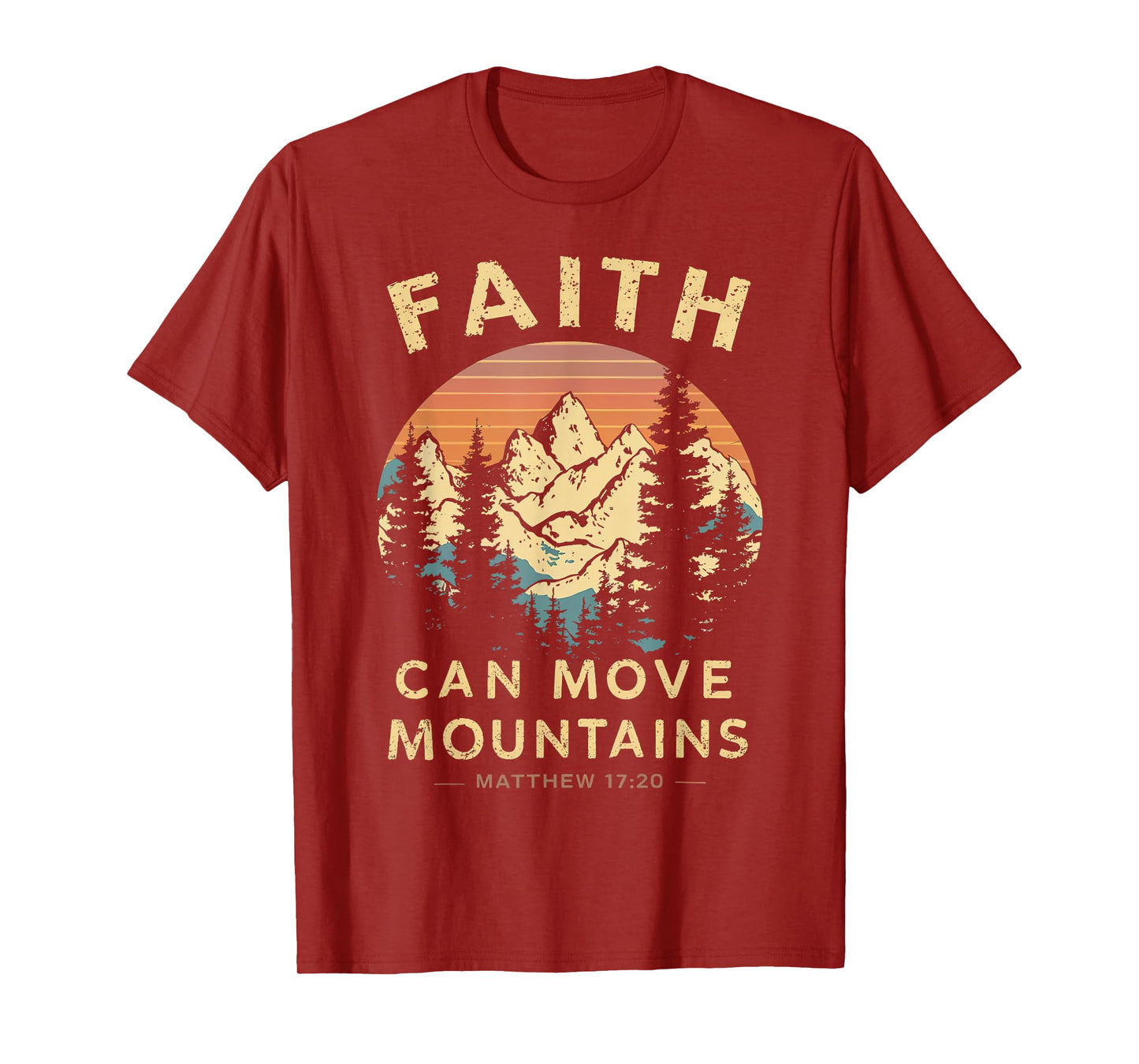 Faith Can Move The Mountains Religious Christian Men Women T-Shirt