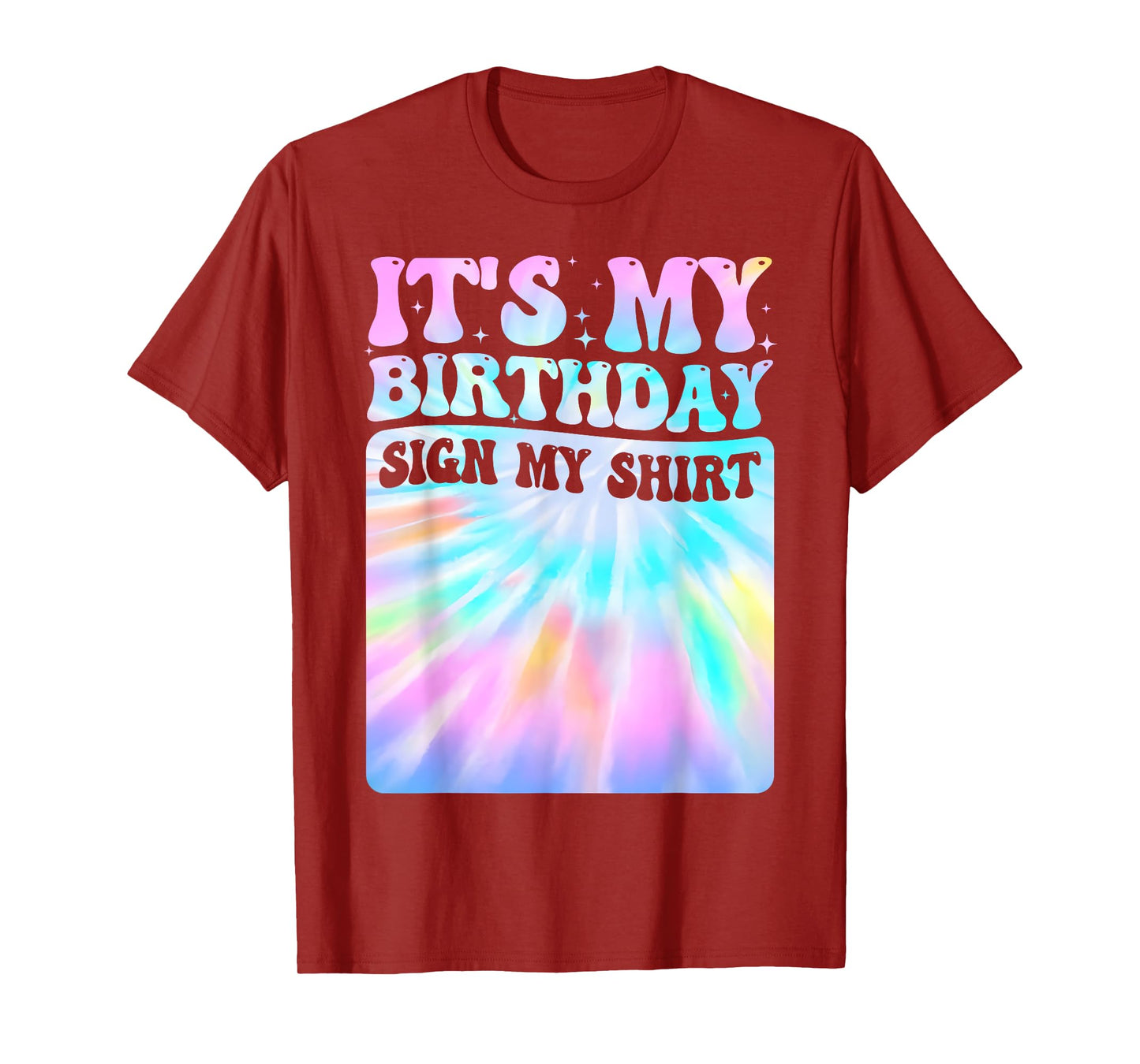Funny It's My Birthday Sign My Shirt Men Women Birthday Kids T-Shirt