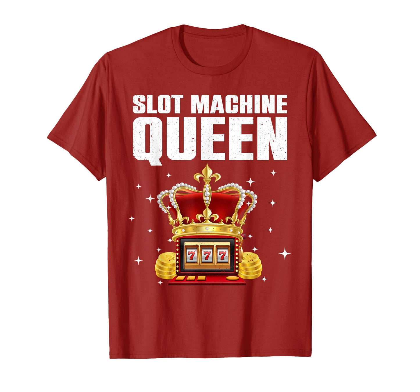Cool Slot Machine Queen Art For Women Girls Casino Gambler T-Shirt