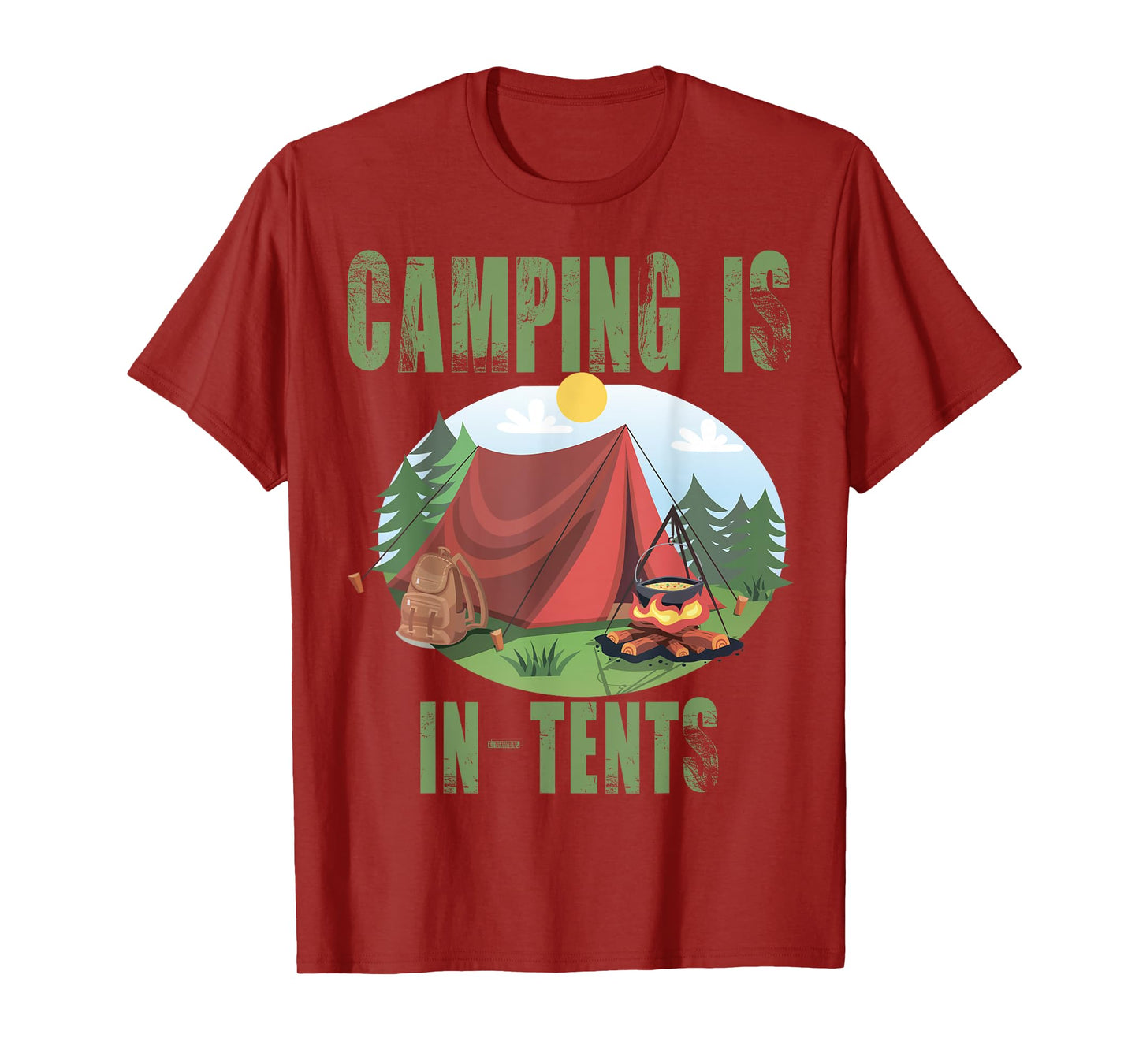 Camping Is In Tents T-Shirt Funny Gift For Happy Camper T-Shirt