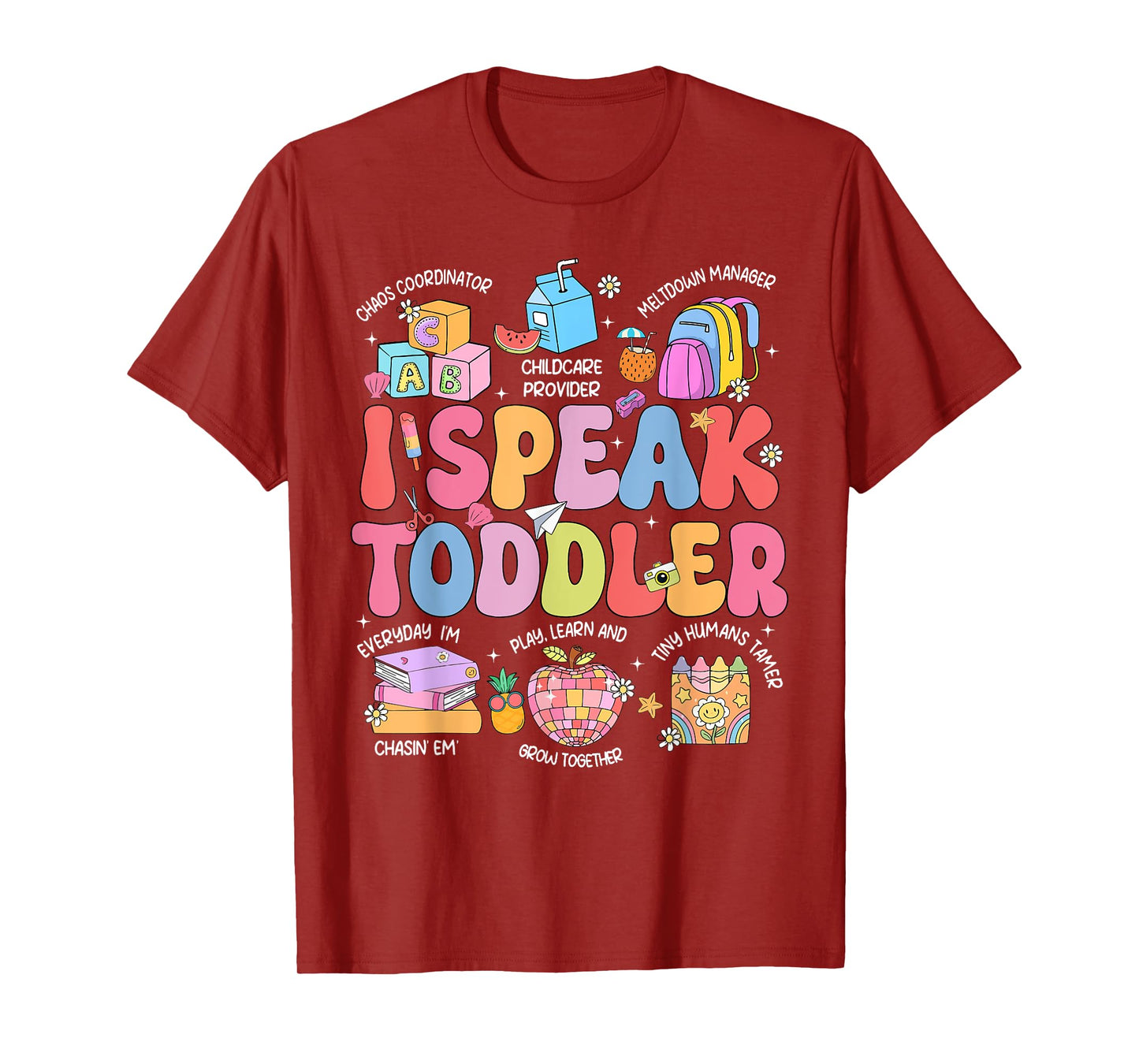 I Speak Toddler Teacher Preschool Back To School First Day T-Shirt