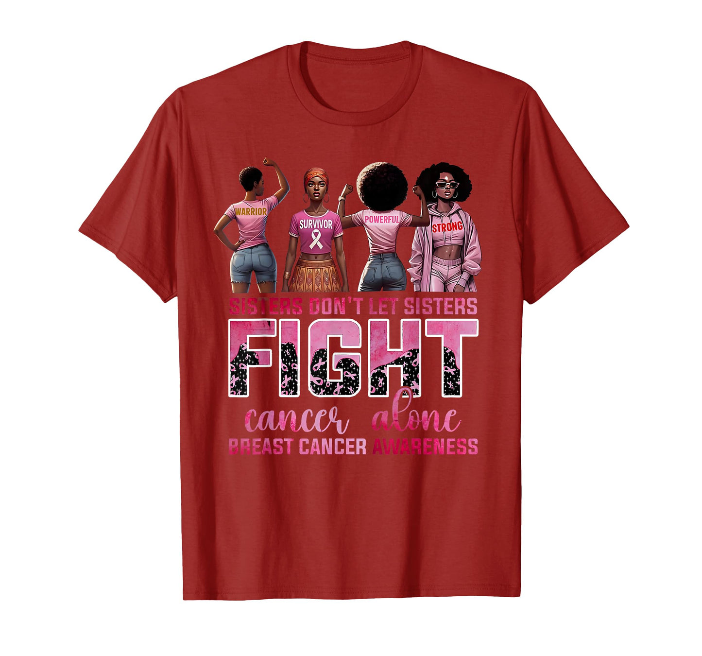 Sisters Don't Let Sisters Fight Cancer Alone Breast Cancer T-Shirt
