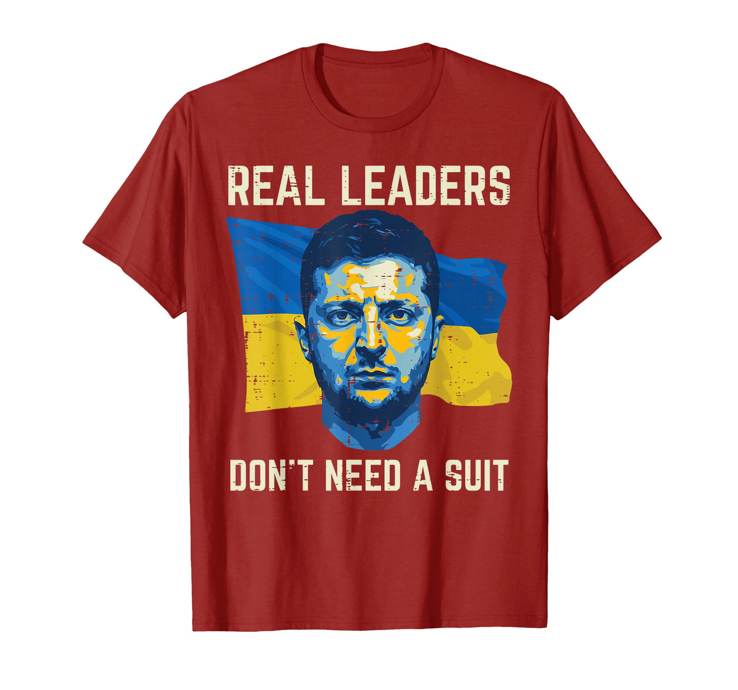 Ukraine Real Leaders Dont Need Suit Ukrainian Men Women Kids T-Shirt