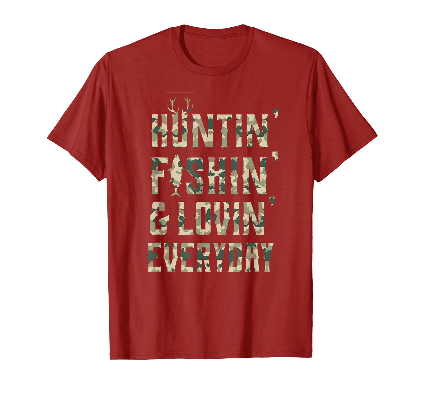 Hunting Fishing Loving Every Day Shirt, Camo T-Shirt T-Shirt
