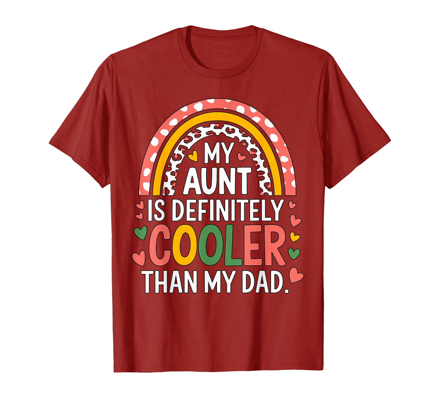 My Aunt is definitely Cooler than my Dad T-Shirt