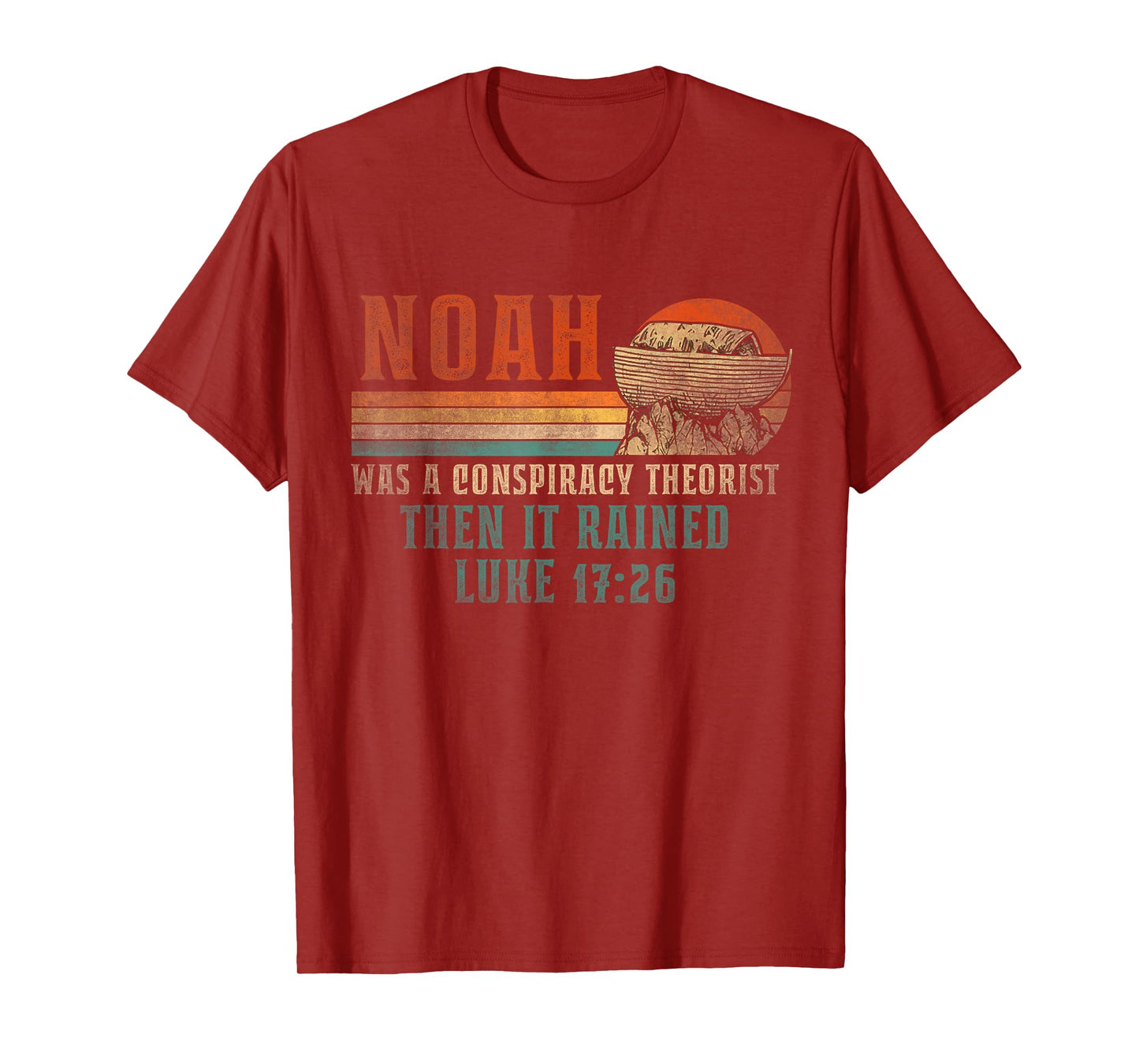 Retro Vintage Noah Was A Conspiracy Theorist Then It Rained T-Shirt