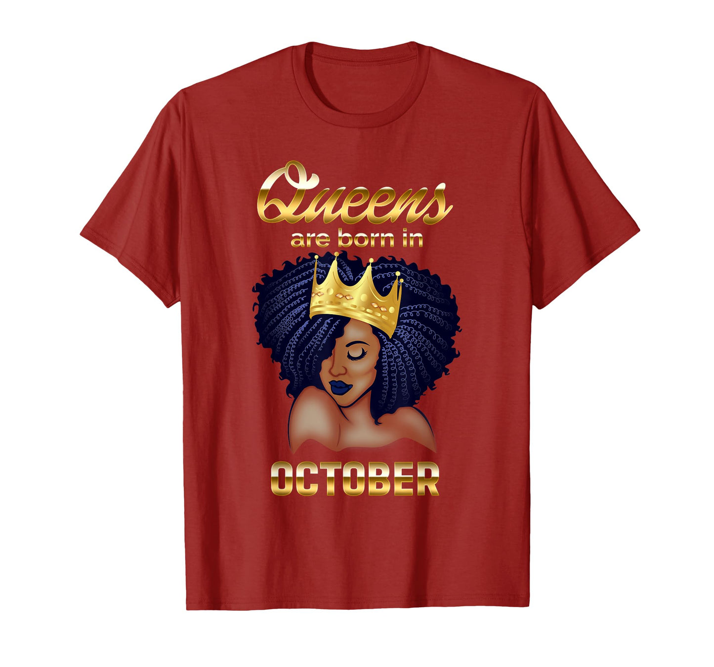 Queens Are Born In October Birthday T-Shirt for Black Women T-Shirt