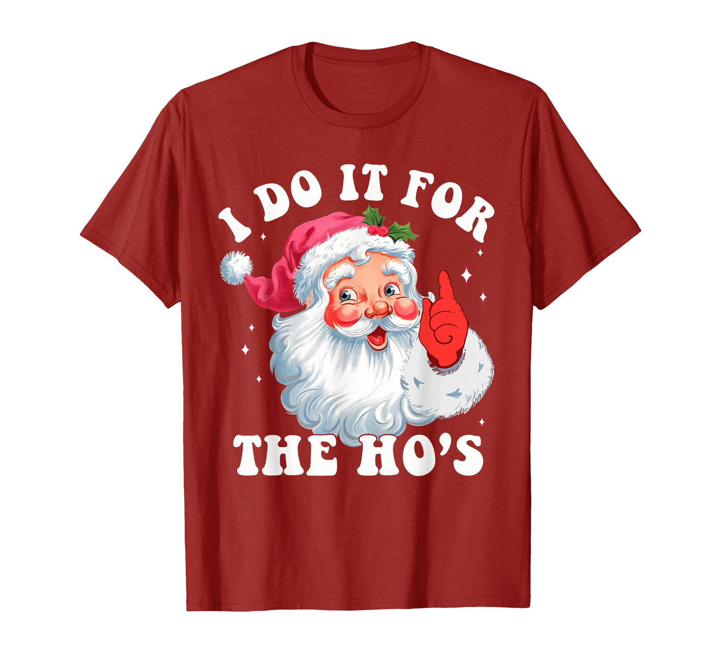 I Do It for The Hos Funny Christmas Shirts Groovy Santa Face T-Shirt