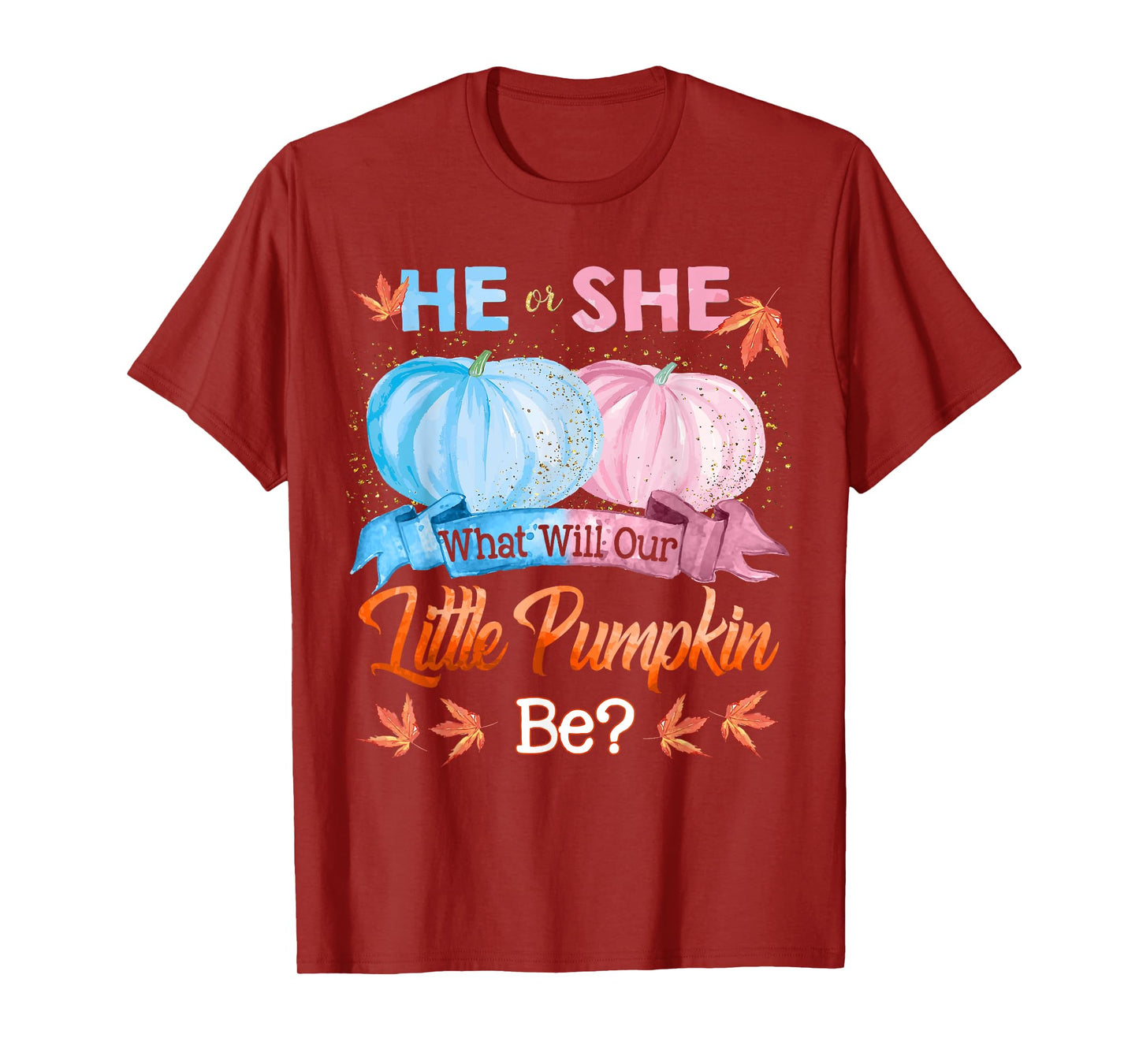 He or She What Will Our Little Pumpkin Be Autumn Baby Shower T-Shirt
