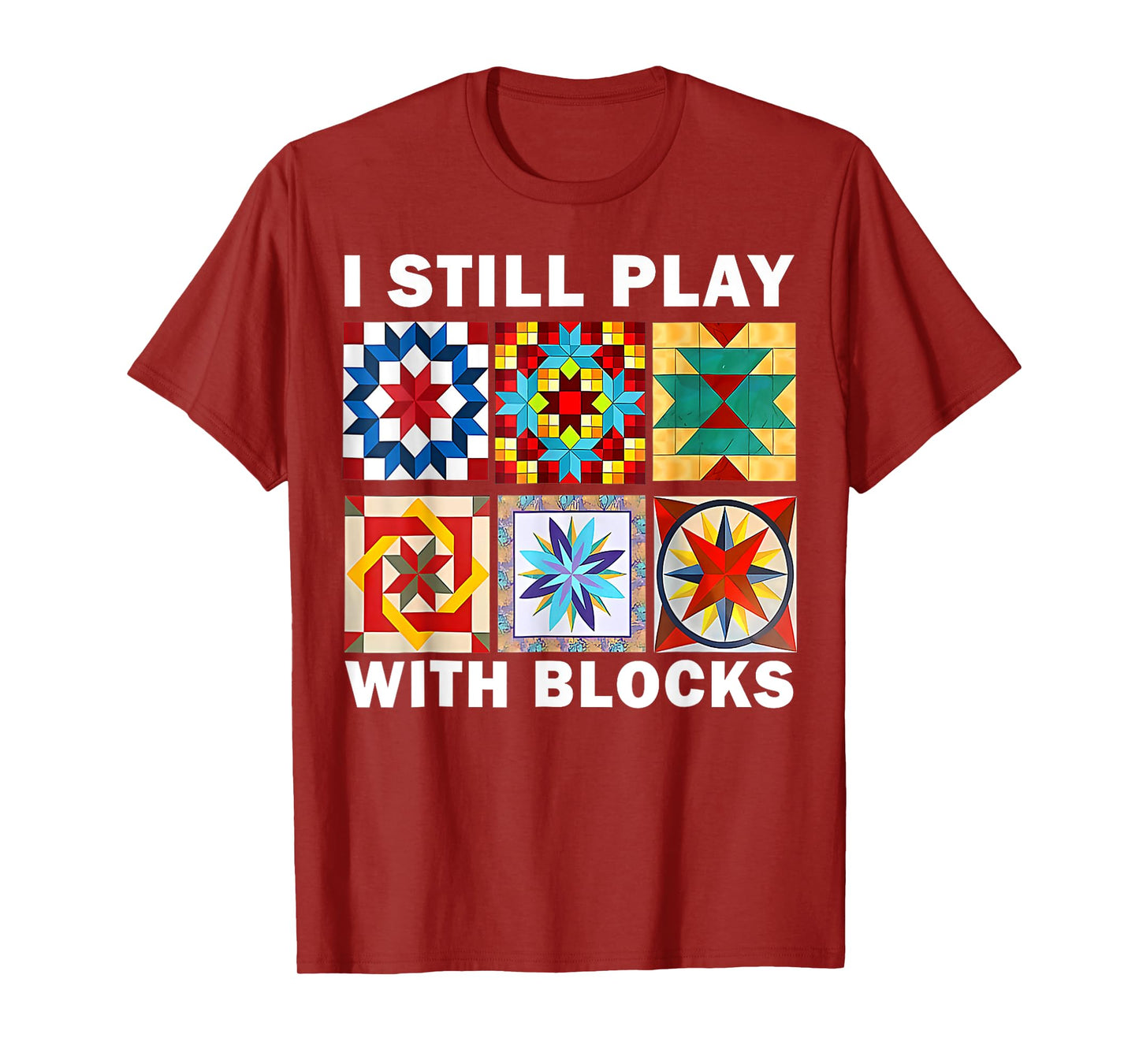 Cool Quilting I Still Play With Blocks Quilt Sewer for Women T-Shirt