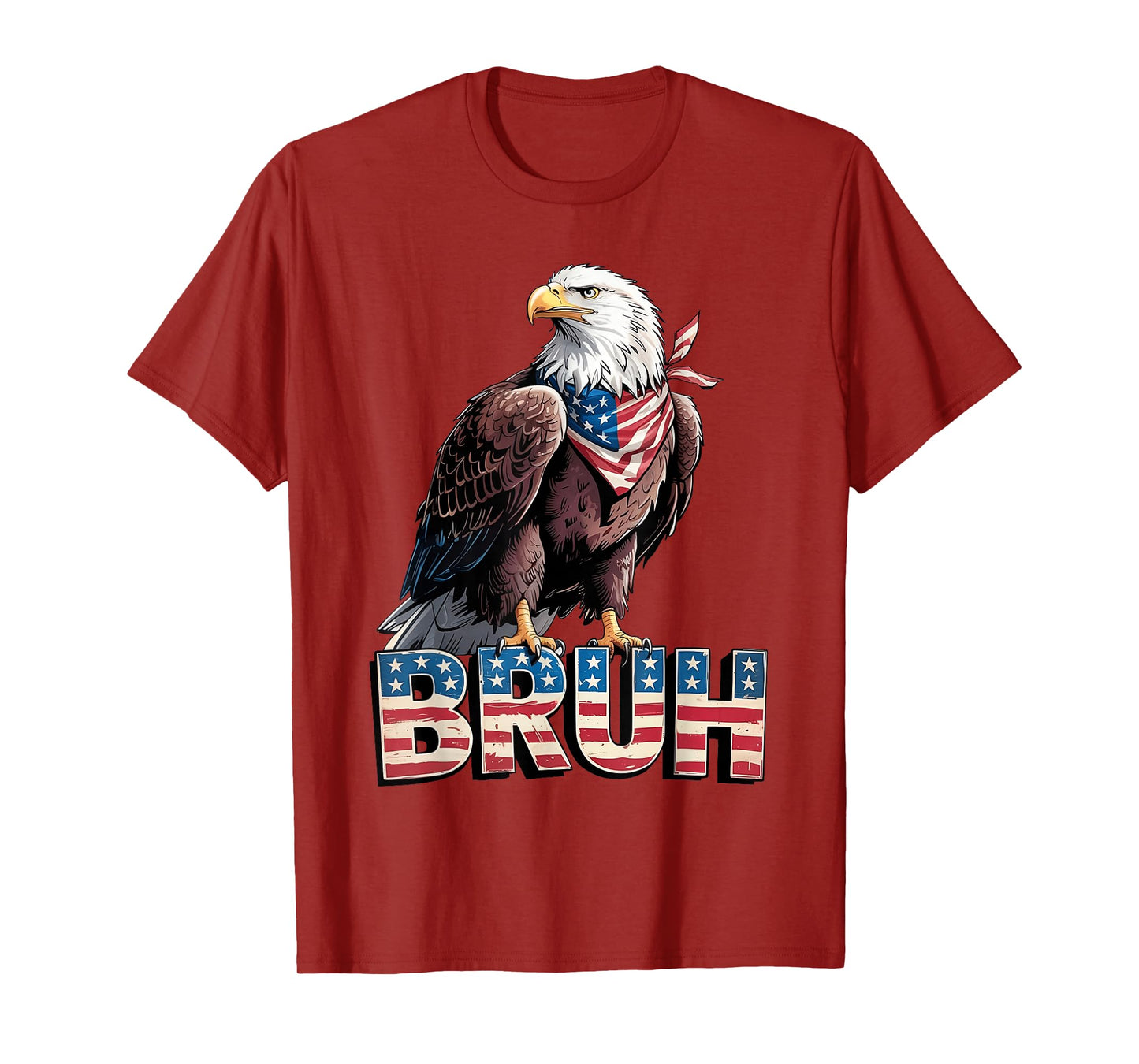 American Bald Eagle Patriotic Eagle 4th of July USA Bruh T-Shirt