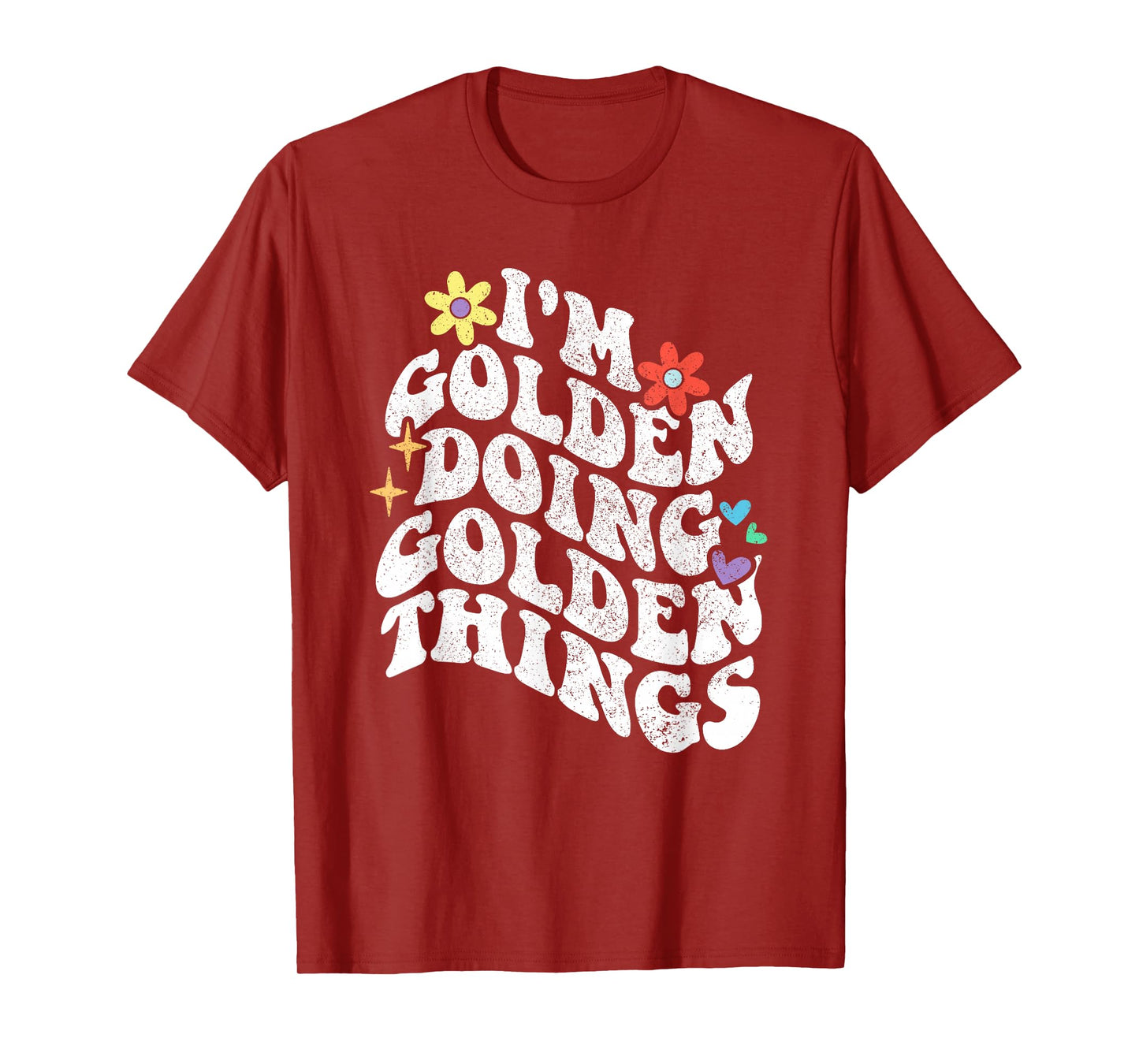 Retro Groovy Im Golden Doing Golden Things Funny Mother's T-Shirt