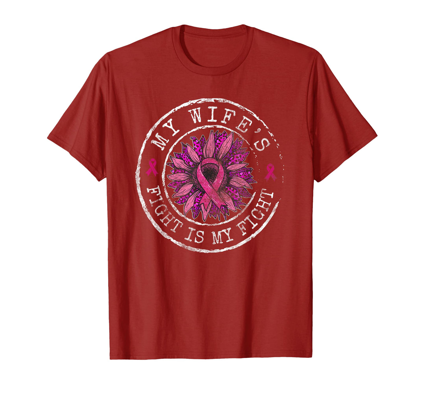 Breast Cancer Awareness My Wife's Fight is My Fight Circle T-Shirt