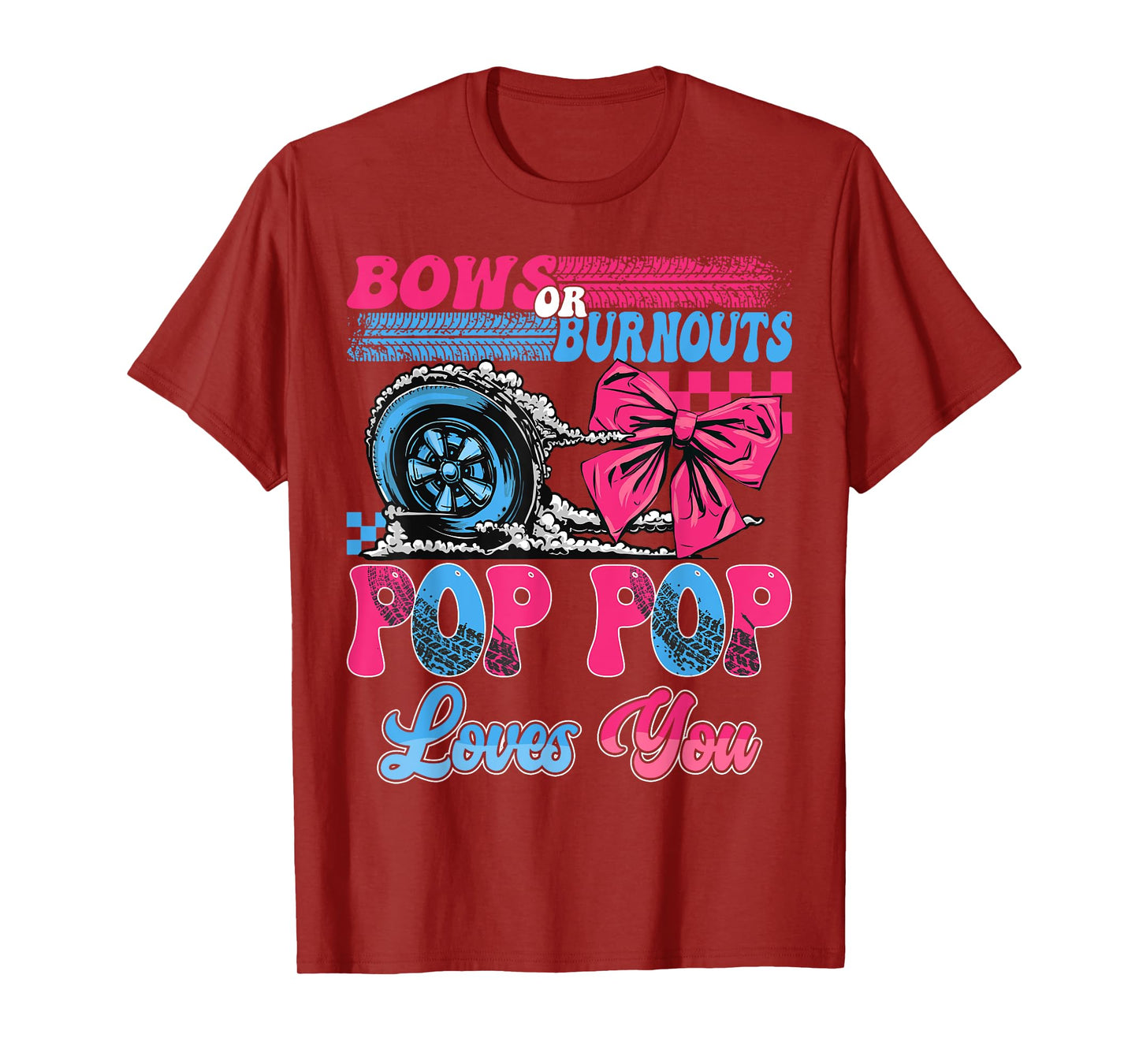 Burnouts or Bows Pop Pop Loves You Pink Blue Gender Reveal T-Shirt