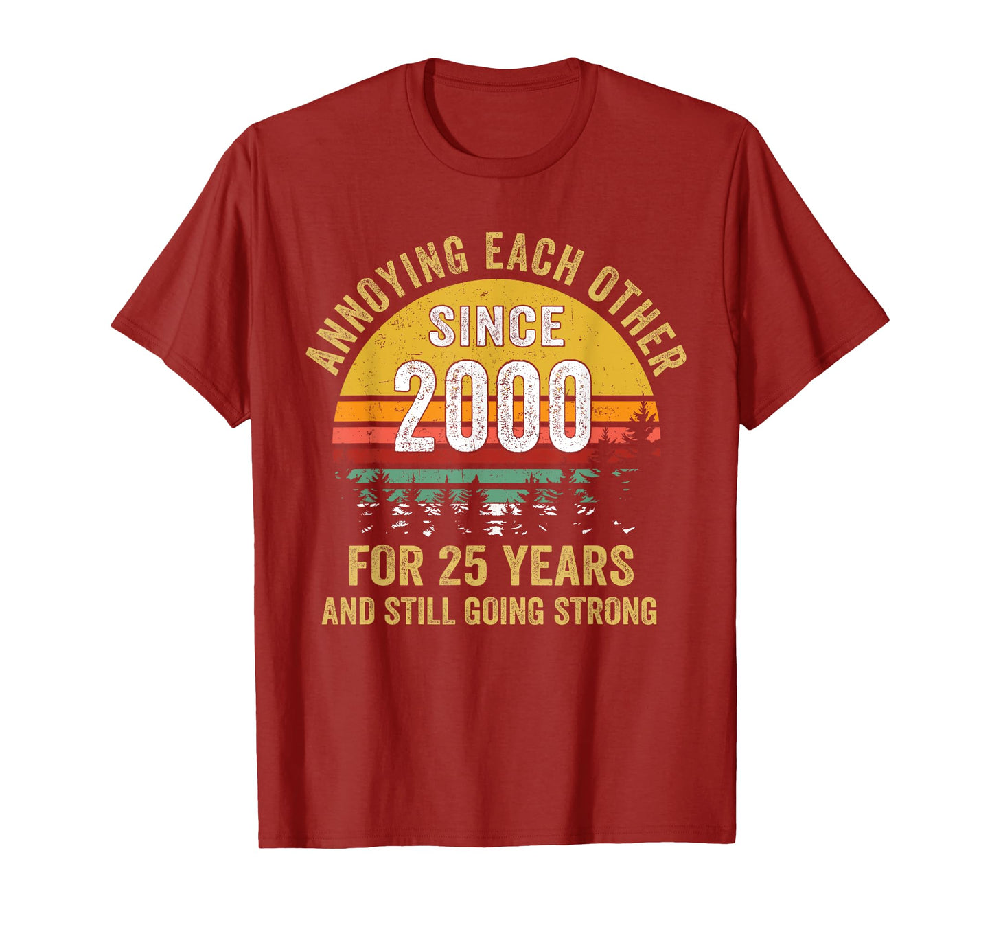 25th wedding anniversary annoying each other since 2000 T-Shirt