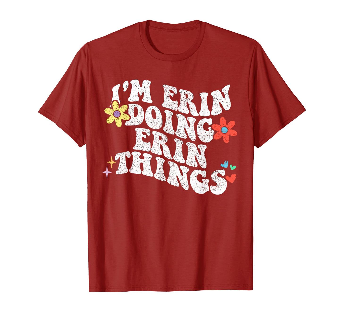 Retro Groovy Im Erin Doing Erin Things Funny Mother's Day T-Shirt