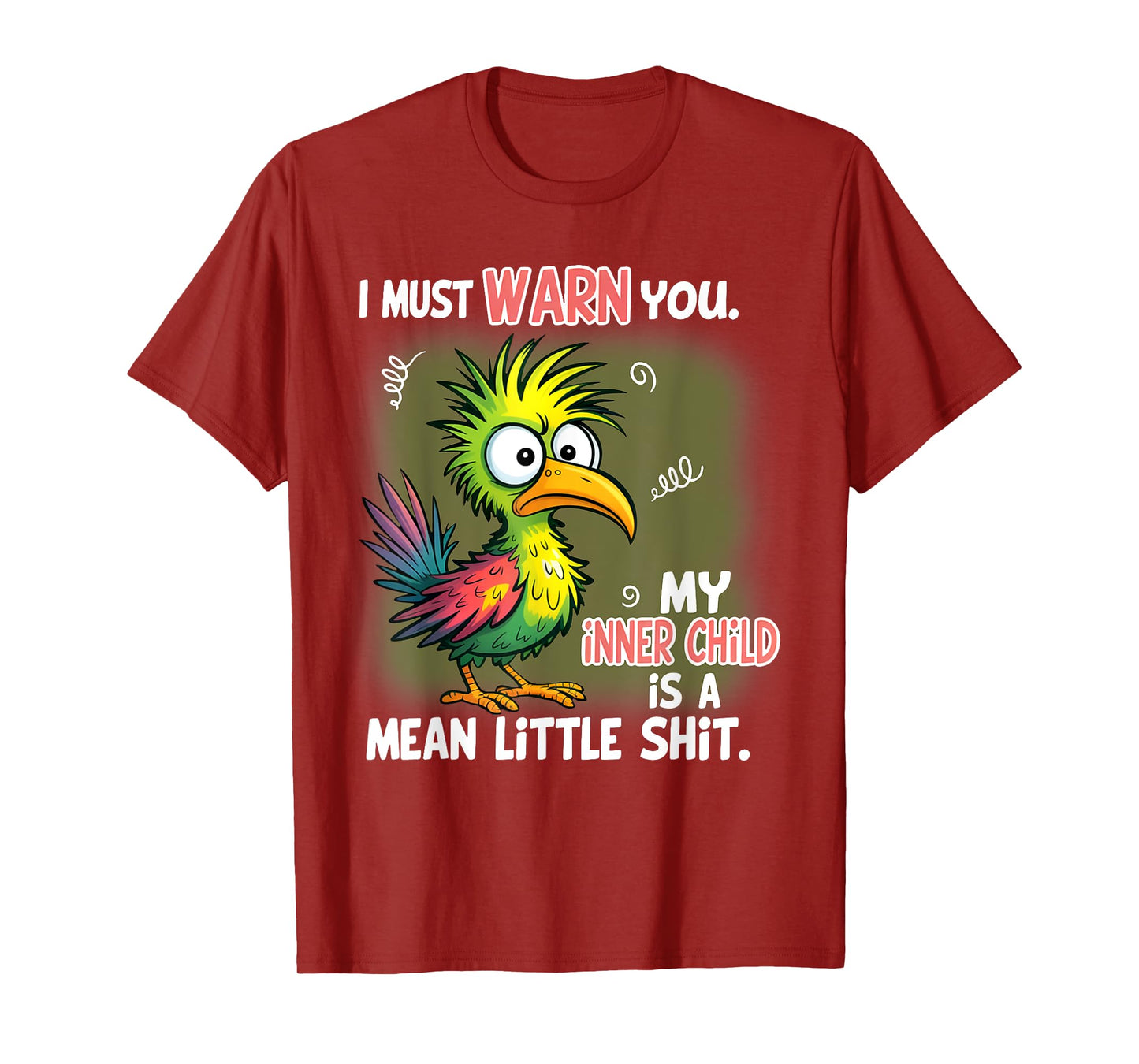 I Must Warn You My Inner Child Is A Mean Little T-Shirt