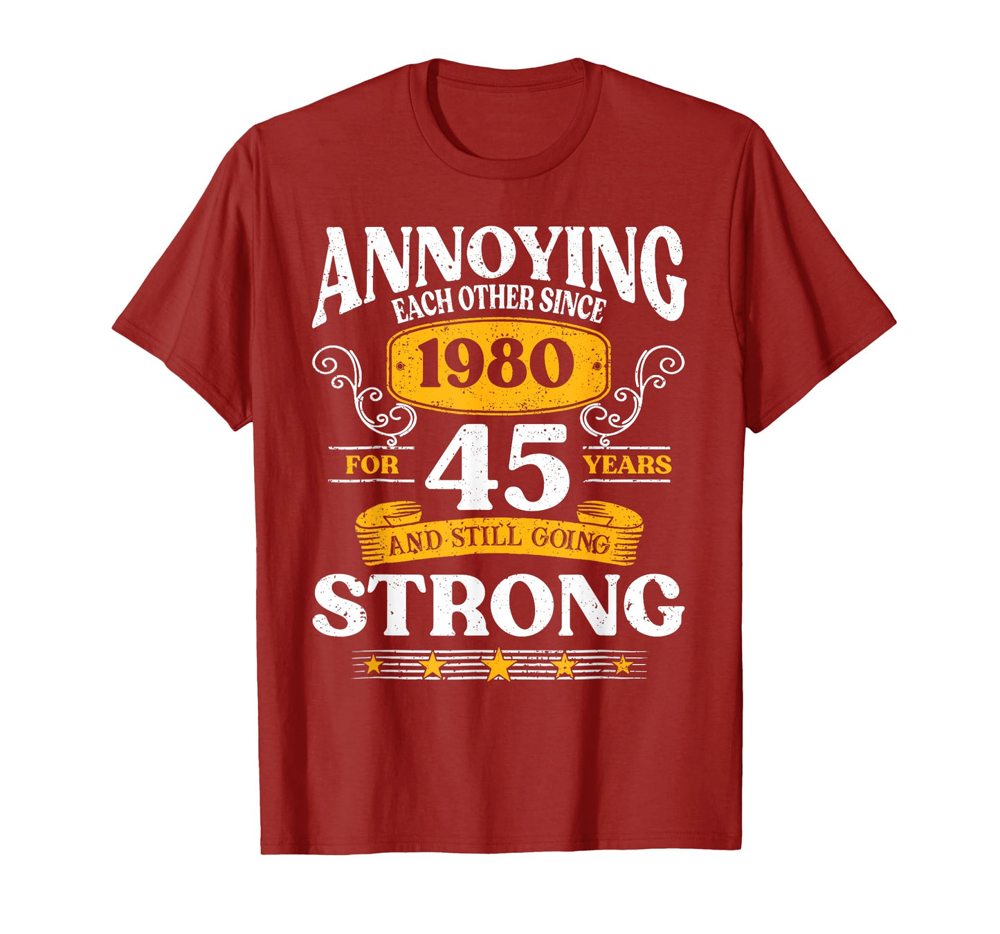 Annoying Each Other Since 1980 45th Wedding Anniversary T-Shirt