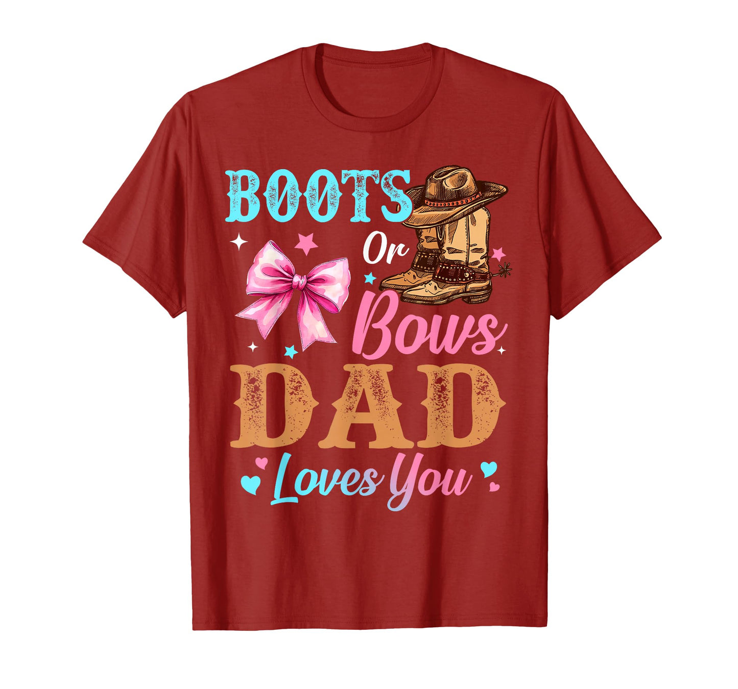 Boots or Bows Dad Loves You Gender Reveal Daddy T-Shirt
