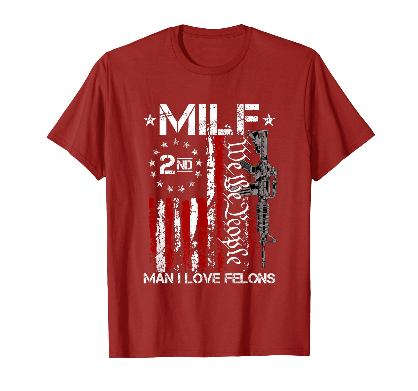 Funny M.I.L.F Man I Love Felons Gun American Flag T-Shirt