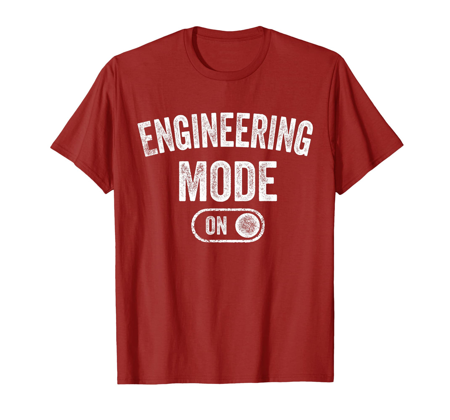 Engineering Mode On Funny Engineer Gift Mechanic T-Shirt