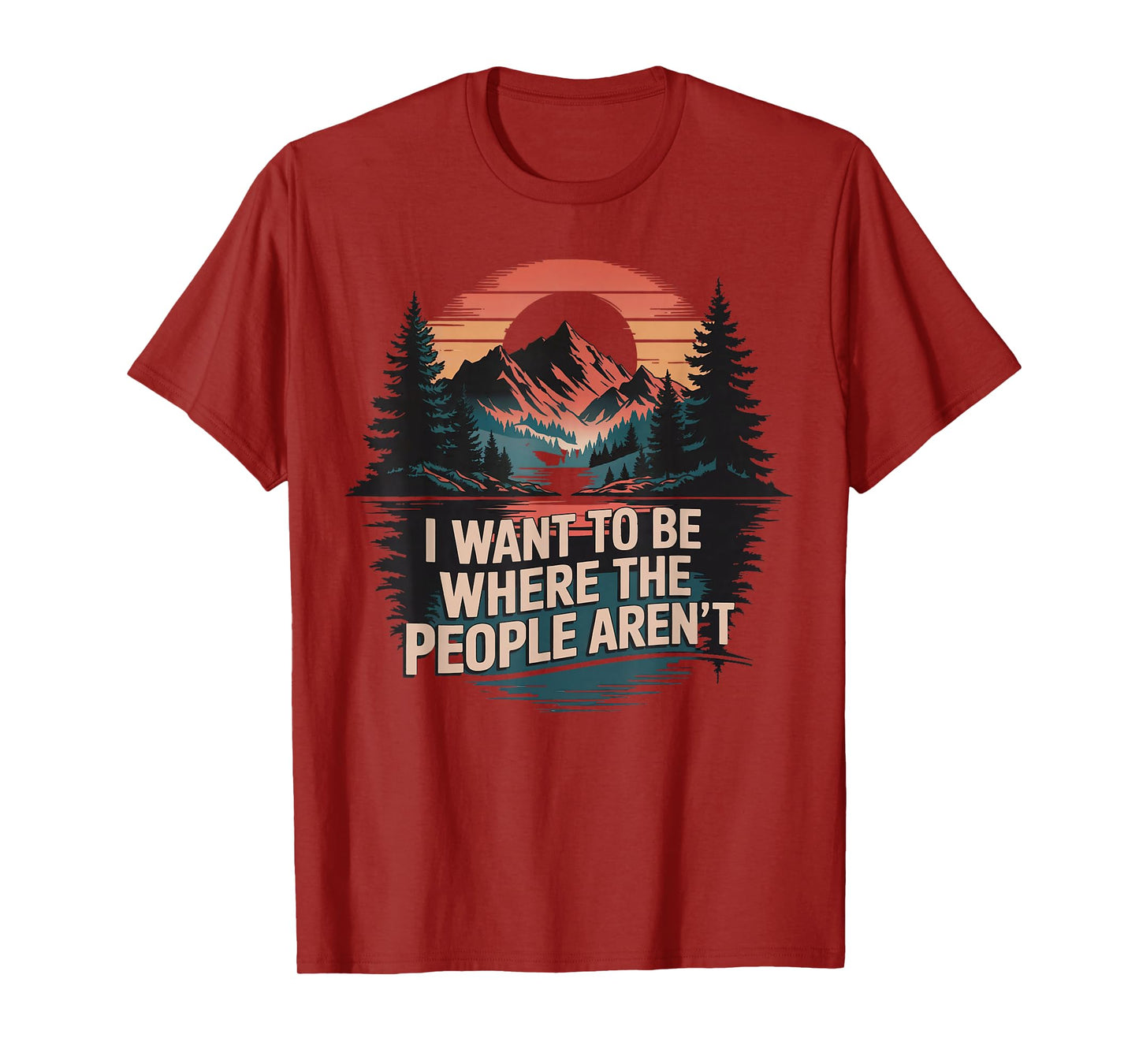 Cub Camping Hiking Scouting Gifts Retro Vintage I Want To Be Where The People Aren't Unisex Adult T-Shirt Black Short Sleeve Medium