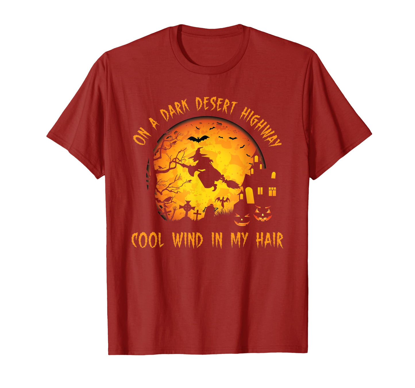On A Dark Desert Highway-Cool Wind In My Hair Witch T-Shirt