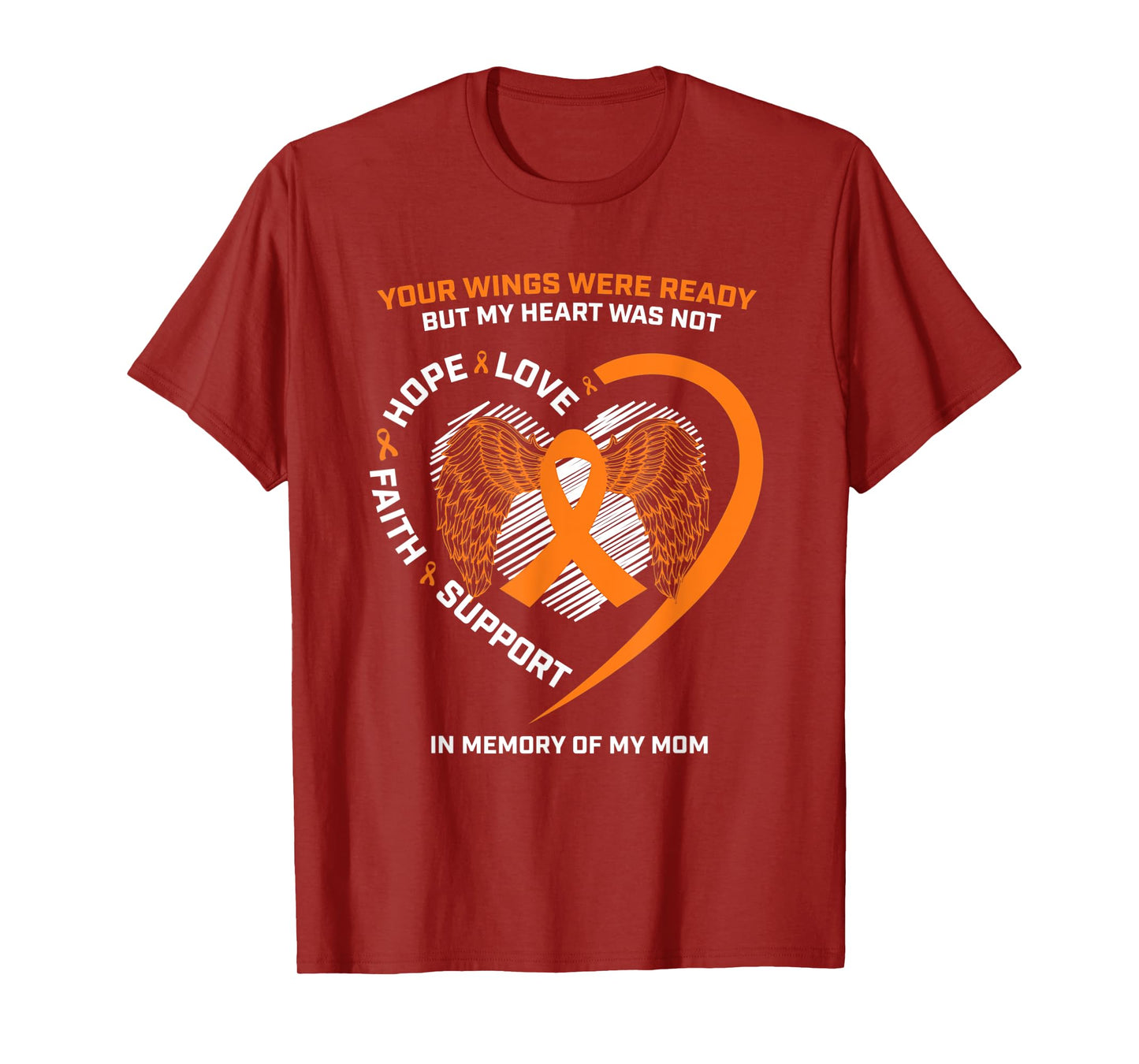 Gifts In Memory Of My Mom Orange Kidney Cancer Awareness T-Shirt