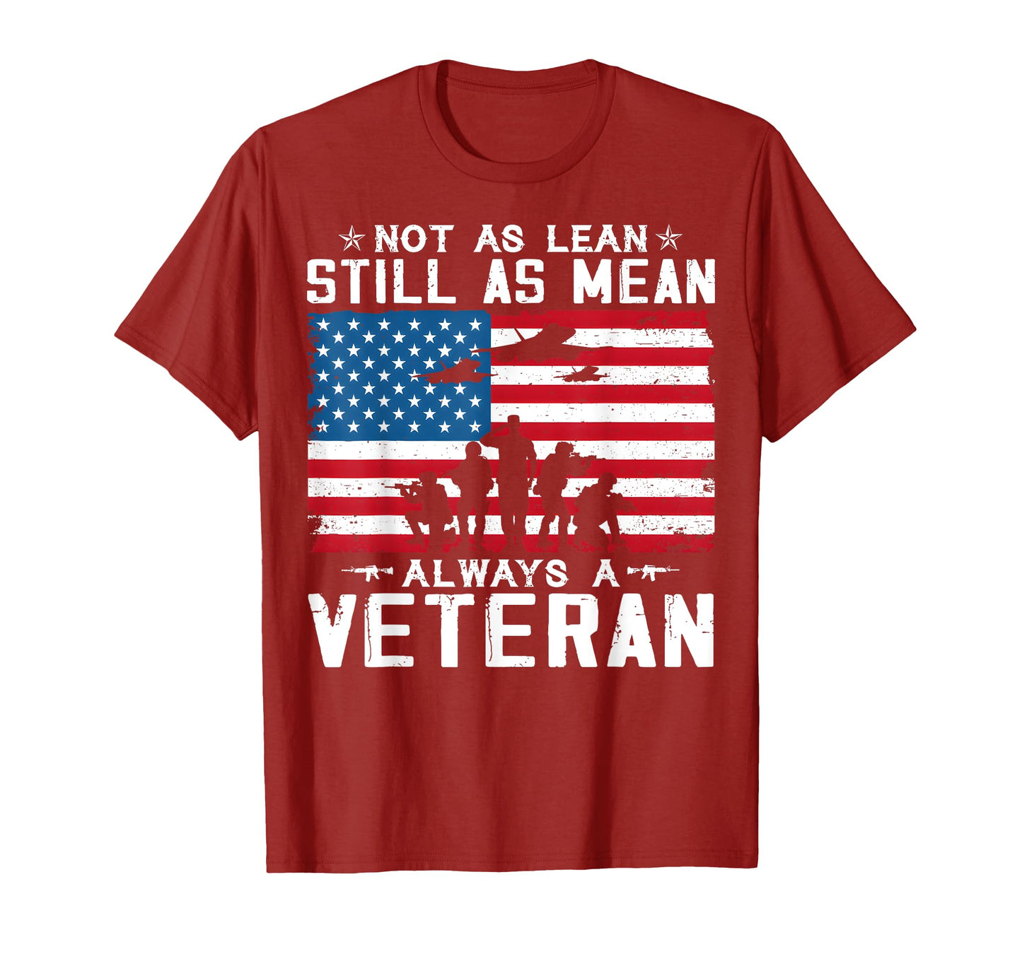 Not As Lean Still As Mean Alwys A Vetran T-Shirt