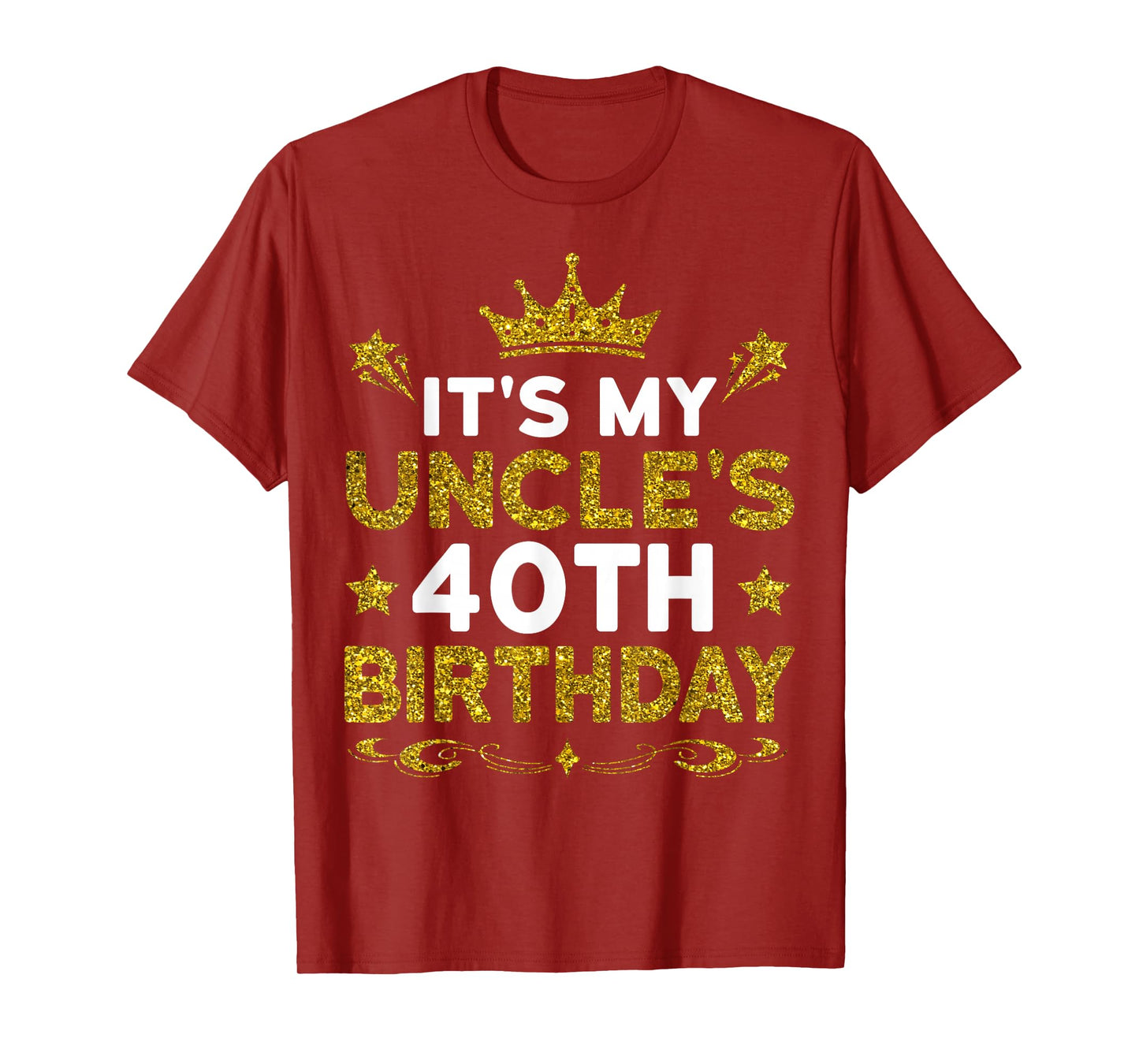 It's My Uncle's 40th Birthday Happy Birthday 40 Years Old T-Shirt