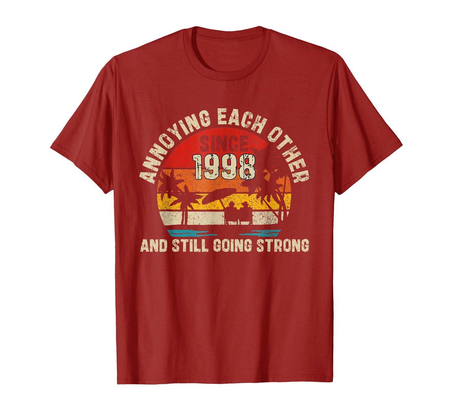 Annoying Each Other Since 1998 He Is In Her 27th Anniversary T-Shirt