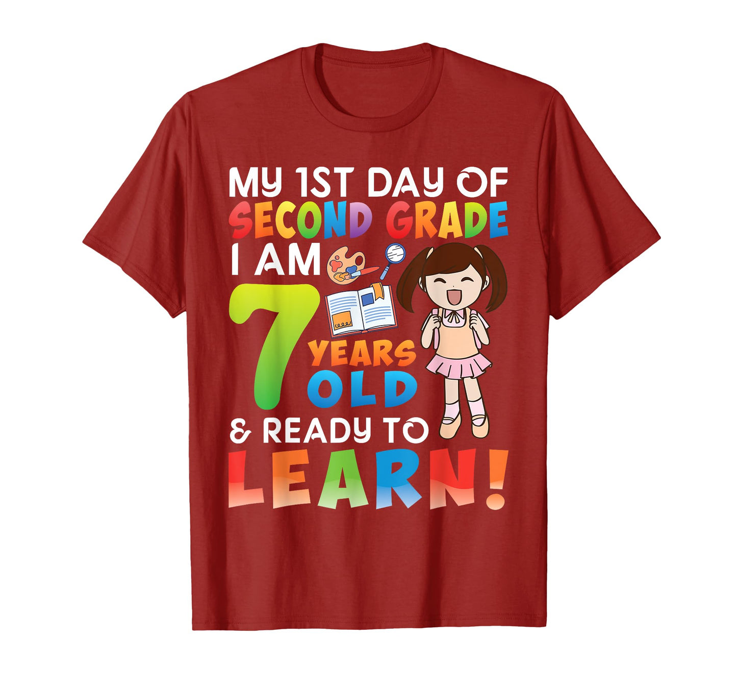 Girl My 1st Day Of Second Grade I'm 7 Years & Ready To Learn T-Shirt