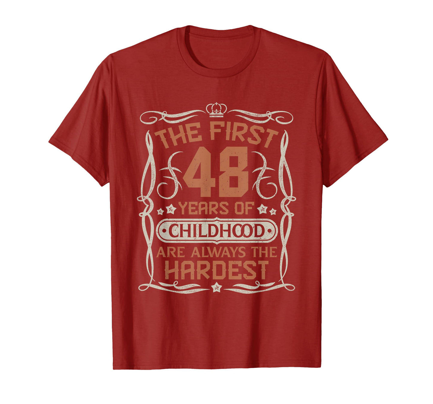 Vintage 48th Birthday The First 48 Years Childhood Hardest T-Shirt