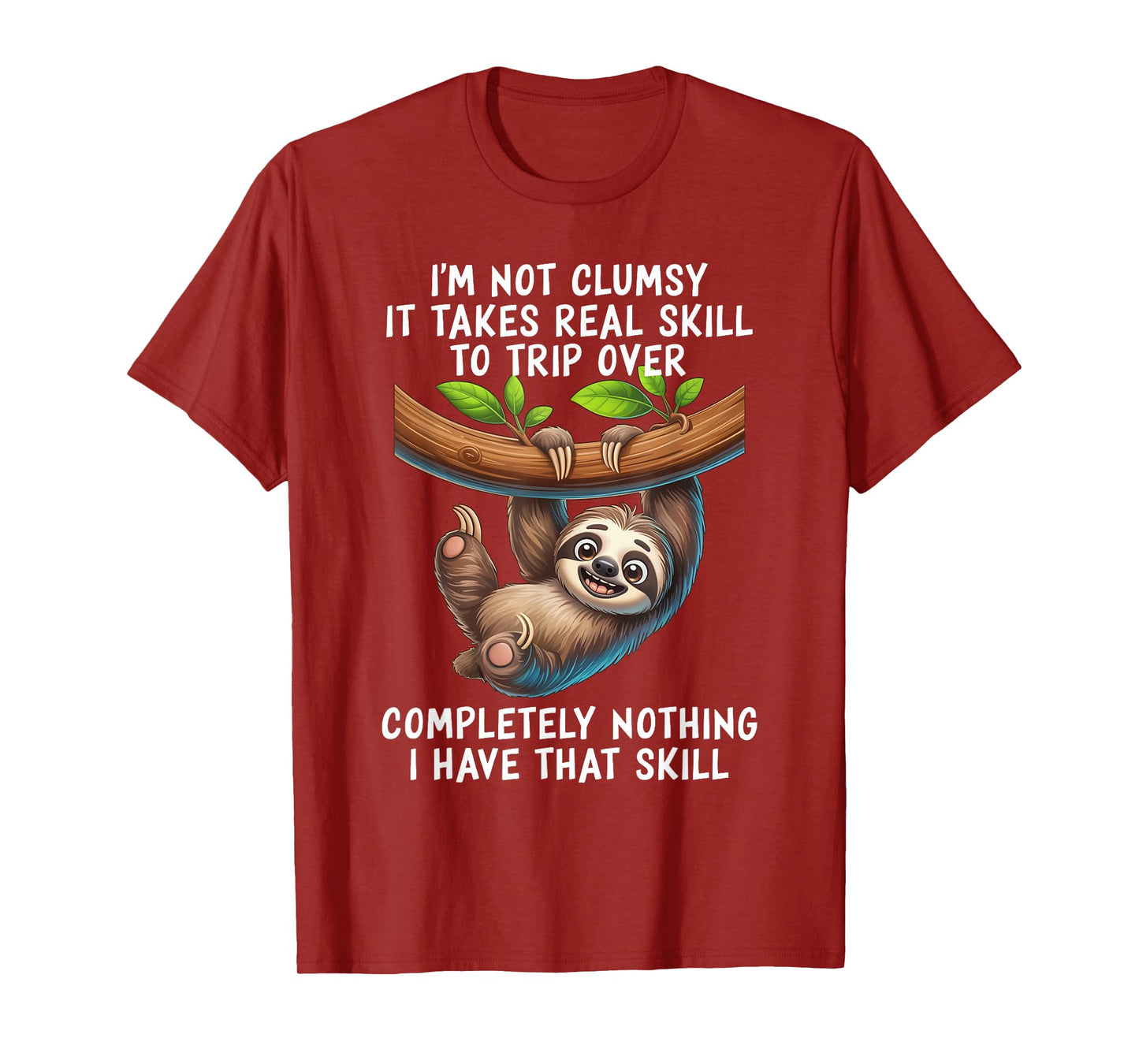 I'm Not Clumsy It Takes Real Skill to Trip Over Completely T-Shirt