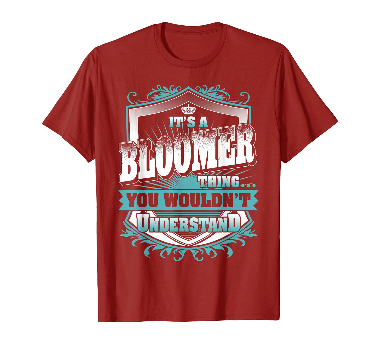 It's A BLOOMER Thing You Wouldn't Understand Family Name T-Shirt