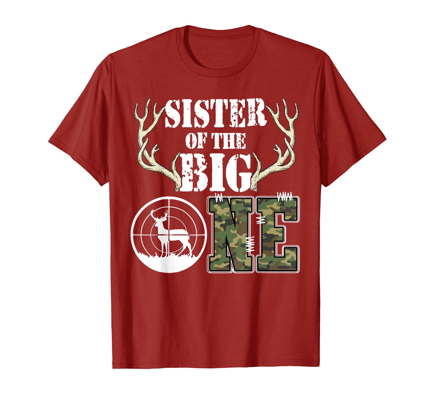 Sister of The Big One Birthday Boy Deer Hunter Camouflage T-Shirt