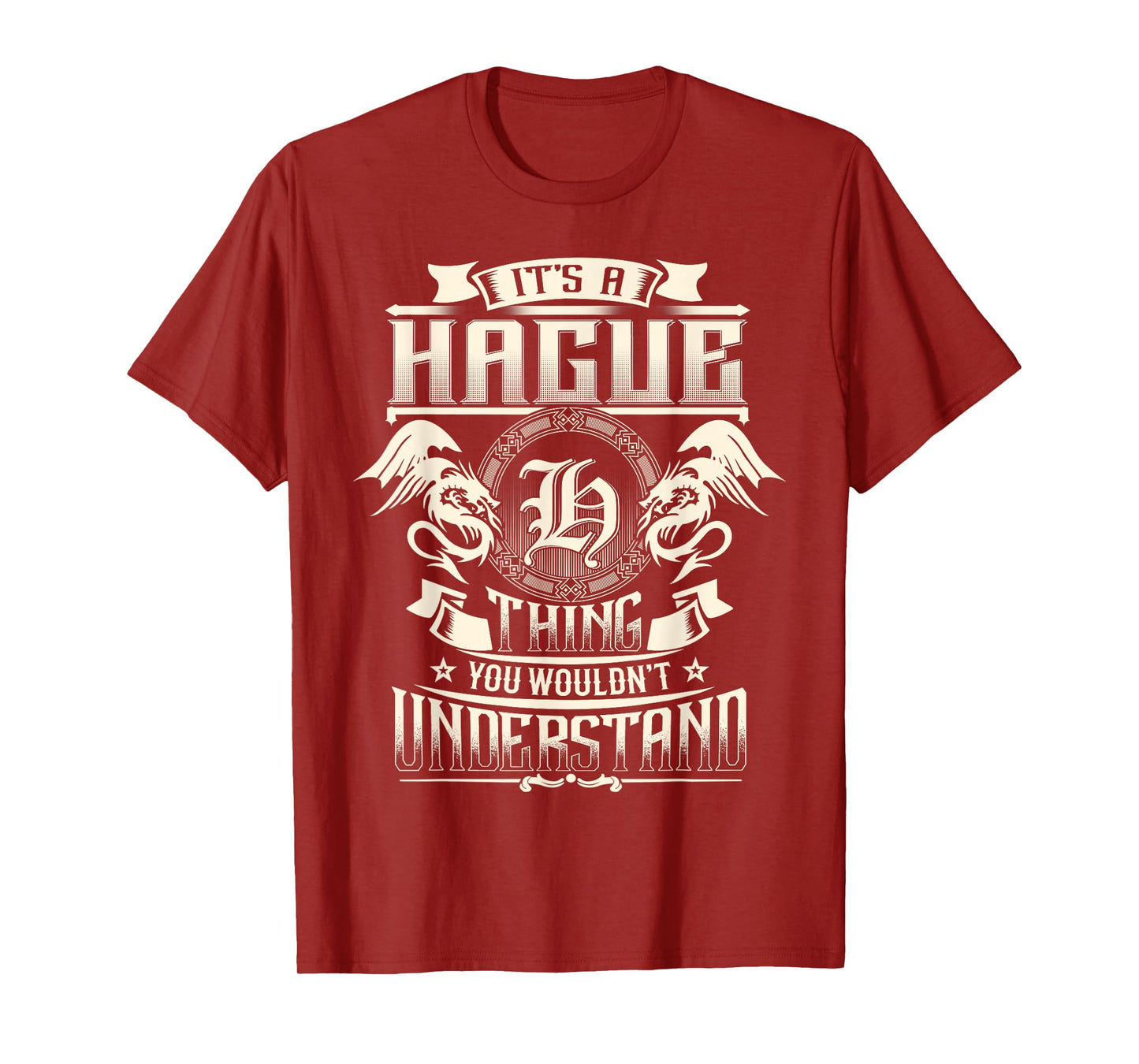 It's A HAGUE Thing You Wouldn't Understand Family Name T-Shirt