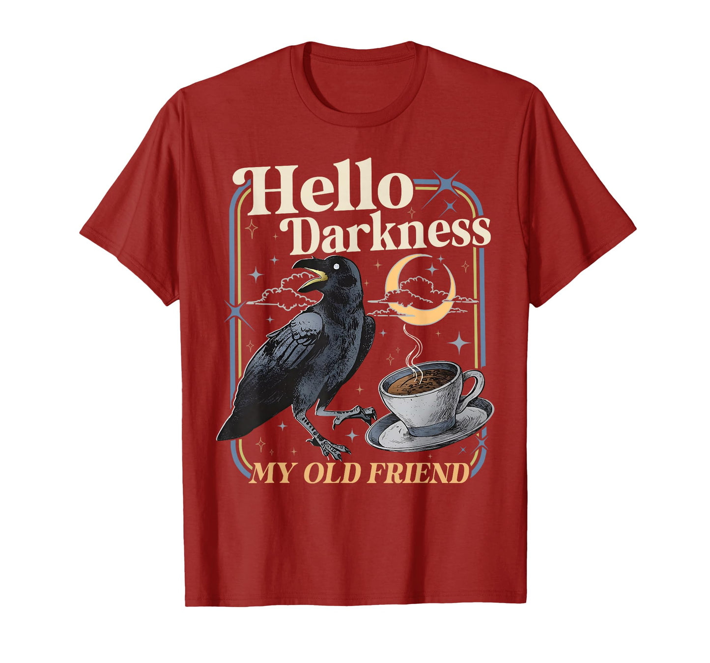 Hello Darkness My Old Friend Crow Coffee Spooky Halloween T-Shirt