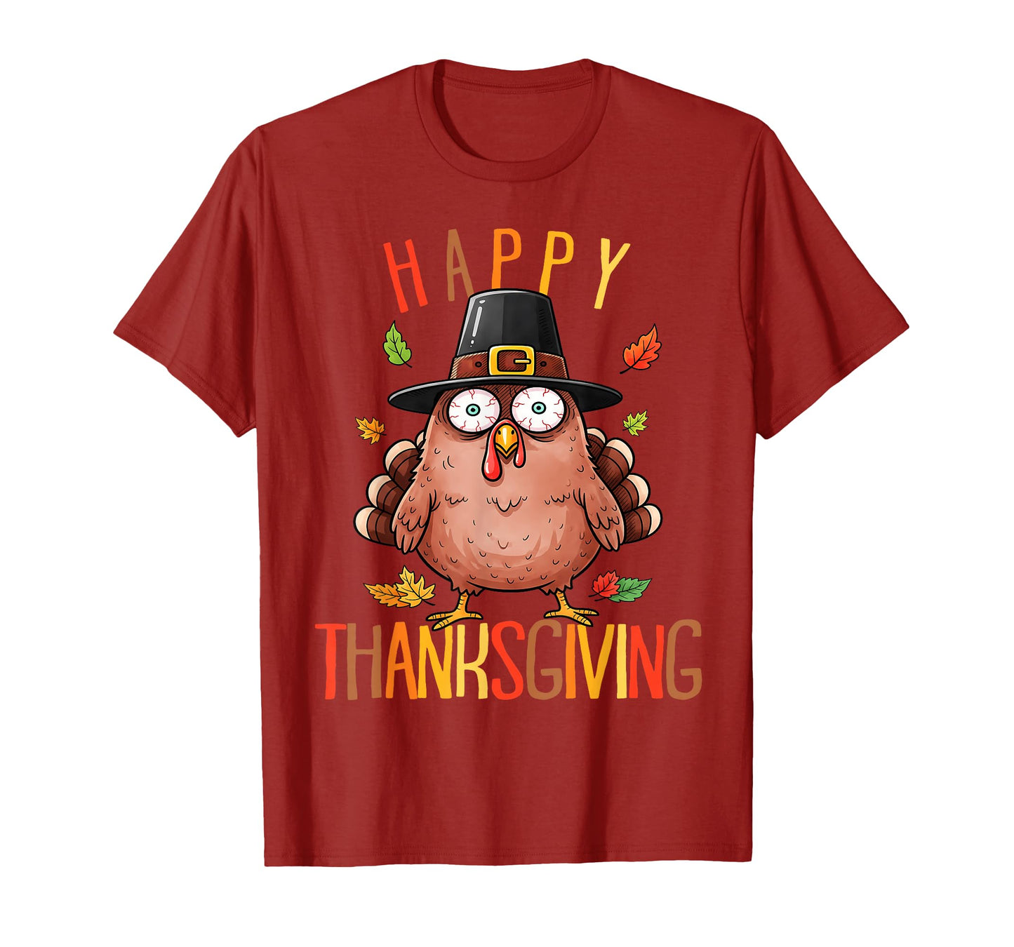 Funny Happy Thanksgiving Shirt Funny Turkey Men Women Kids T-Shirt