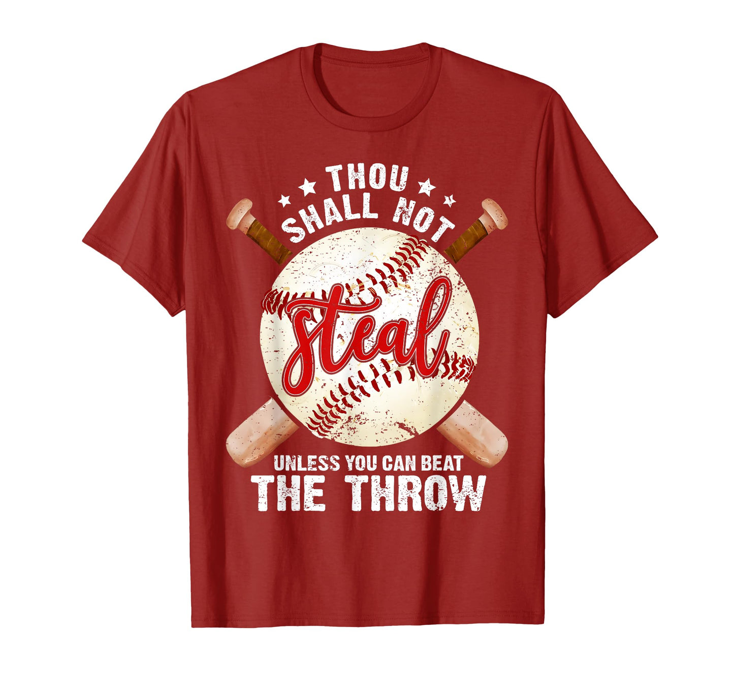 Baseball Thou Shall Not Steal Unless You Can Beat The Throw T-Shirt