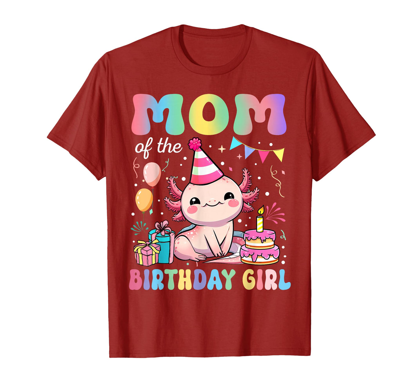 Mom Of The Birthday Girl Axolotl Bday Party Family T-Shirt