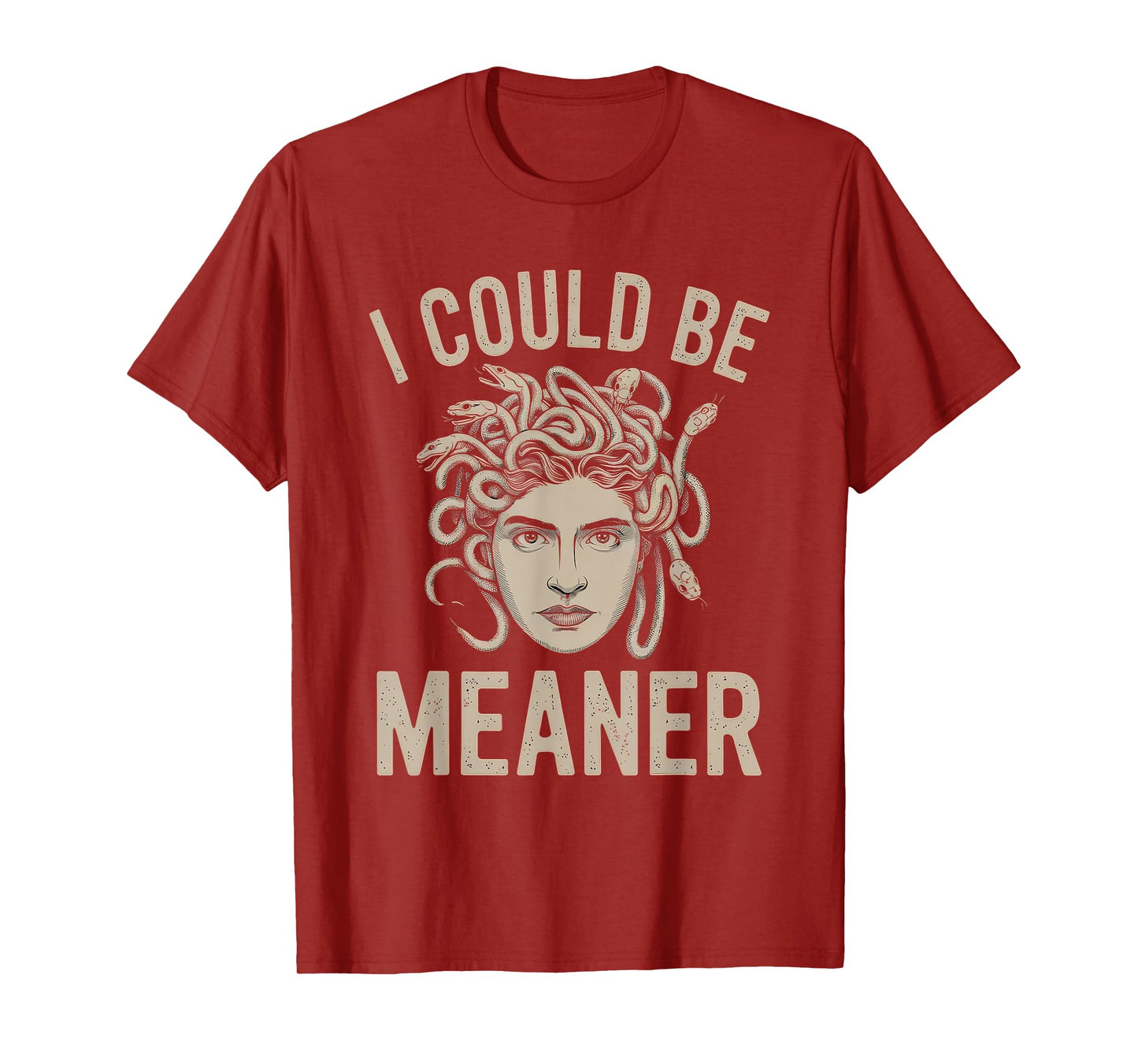 I Could Be Meaner Tshirt Medusa Greek Mythology Halloween T-Shirt