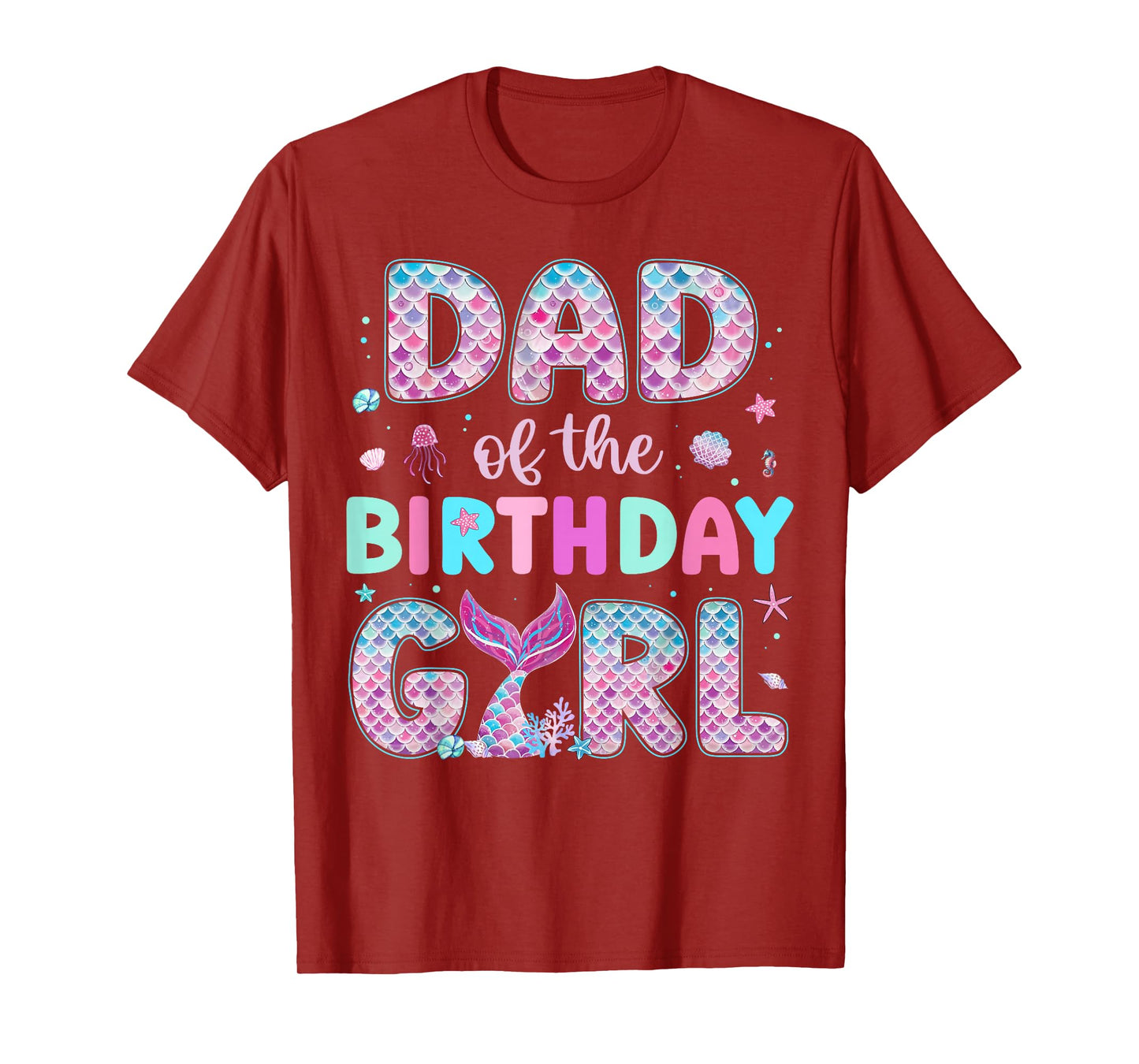 Dad Of The Birthday Girl Funny Mermaid Birthday Family Party T-Shirt