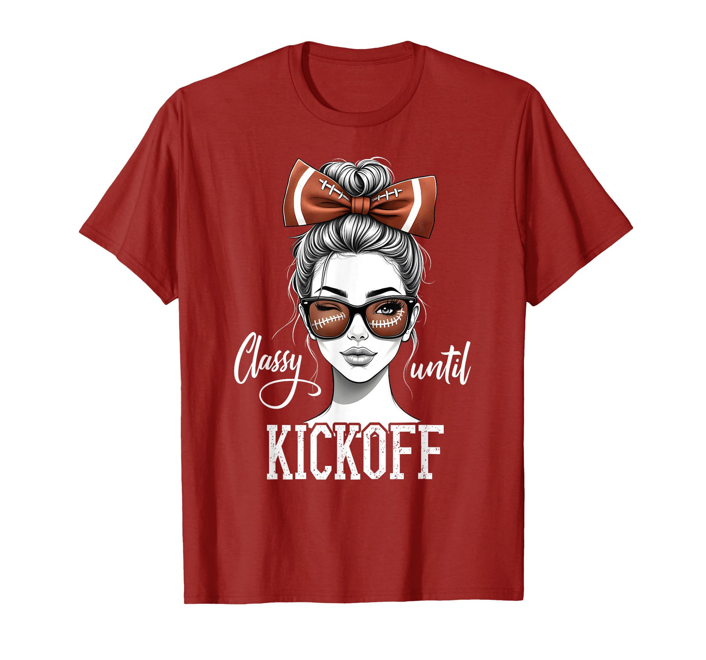 Classy Until Kickoff Messy Bun Girl American Football Team T-Shirt