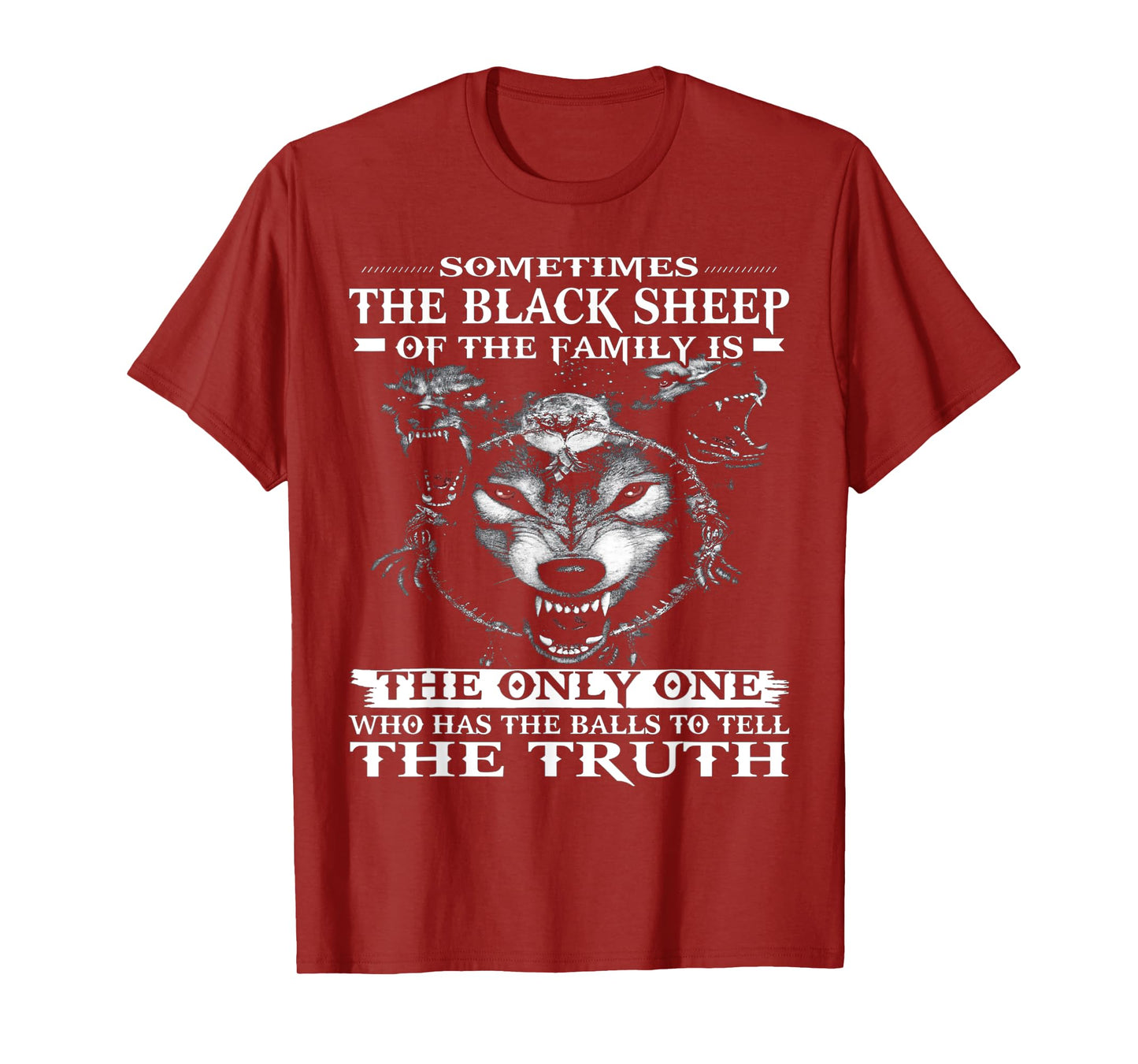 Wolf Sometimes The Black Sheep Of The Family Is The Only One T-Shirt